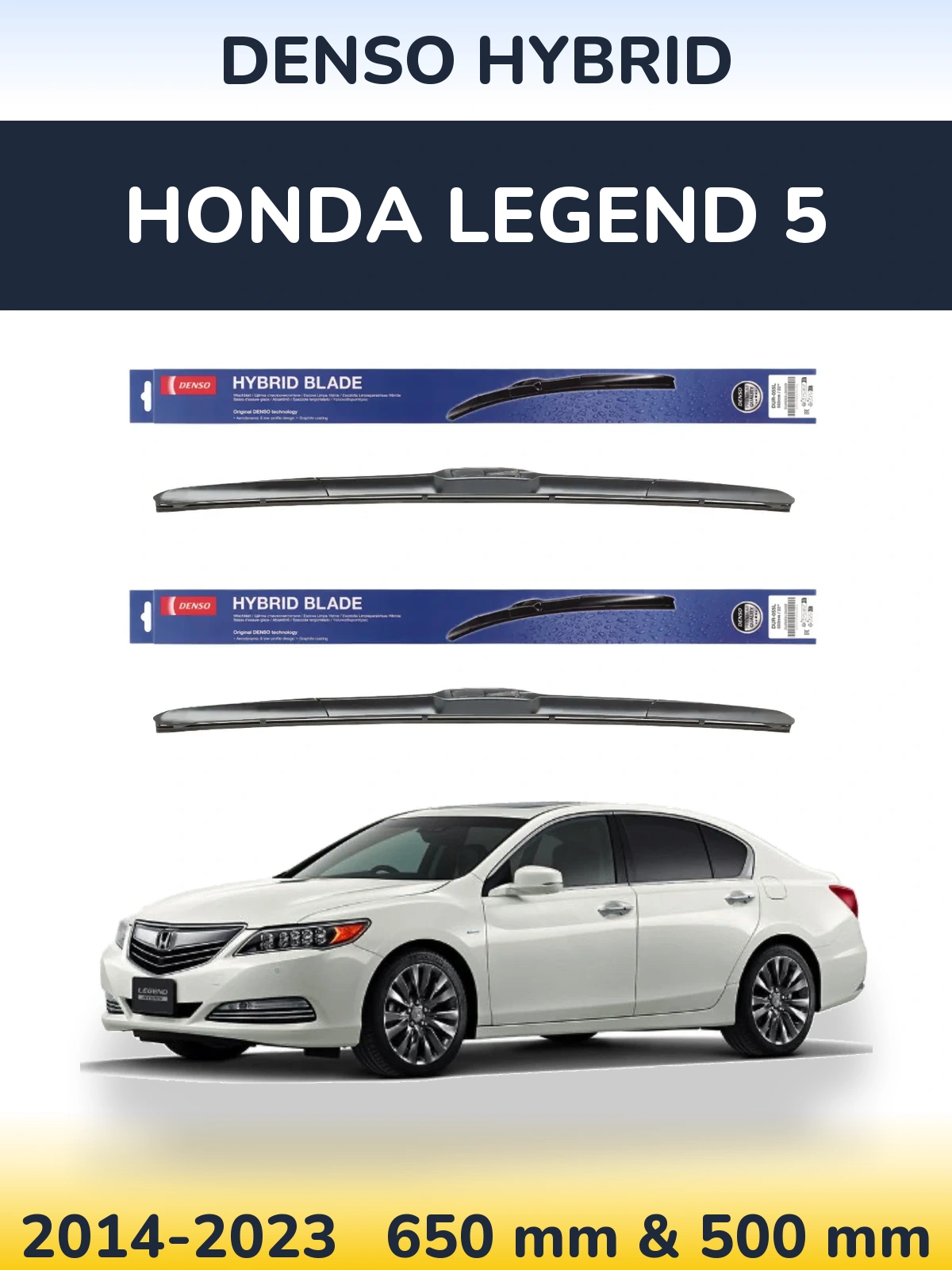 Front wiper blade set Denso Hybrid 650 & 500 мм for Honda Legend 5 2014-2023