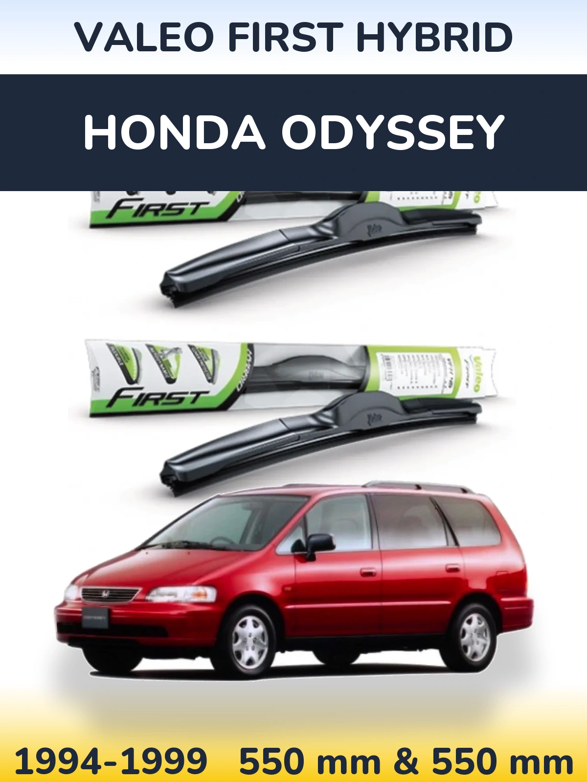 Комплект передніх щіток Valeo First Hybrid 550 & 550 мм для Honda Odyssey 1994-1999