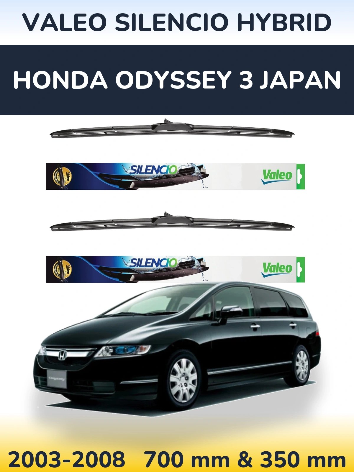 Комплект передних дворников Valeo Silencio Hybrid 700 & 350 мм для Honda Odyssey 3 Japan 2003-2008
