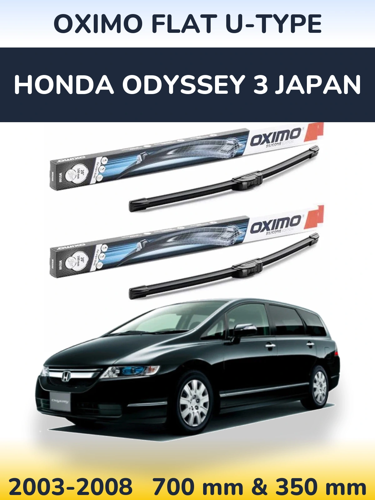 Комплект передних дворников Oximo Flat U-type 700 & 350 мм для Honda Odyssey 3 Japan 2003-2008