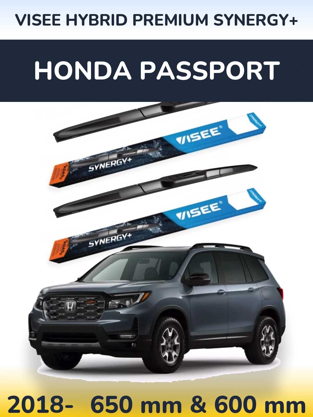 Front wiper blade set VISEE HYBRID PREMIUM SYNERGY+ 650 & 600 mm for Honda Passport 2018-2026