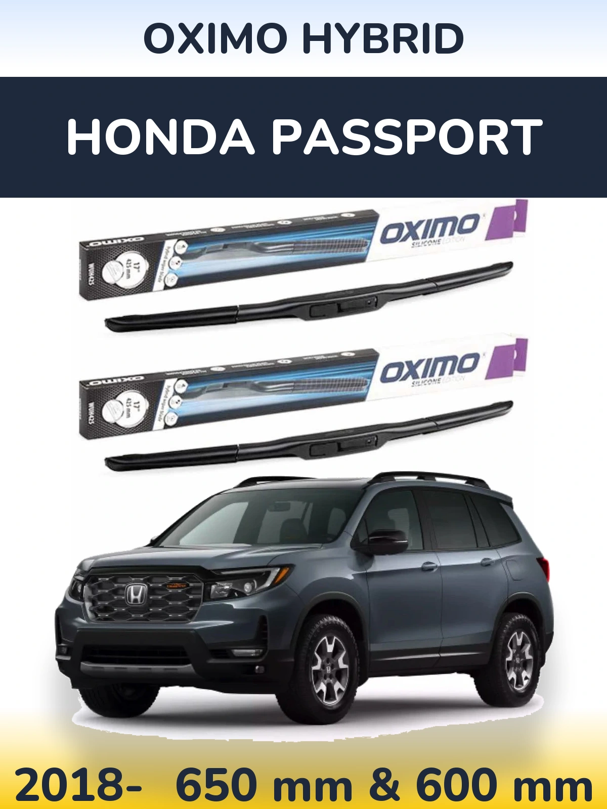Front wiper blade set Oximo Hybrid 650 & 600 мм for Honda Passport 2018-2026