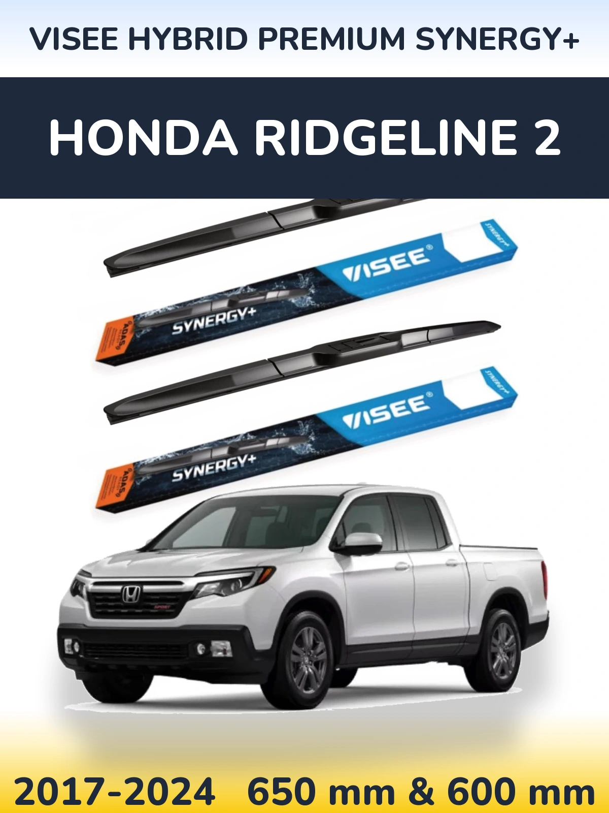 Front wiper blade set VISEE HYBRID PREMIUM SYNERGY+ 650 & 600 mm for Honda Ridgeline 2 2017-2024