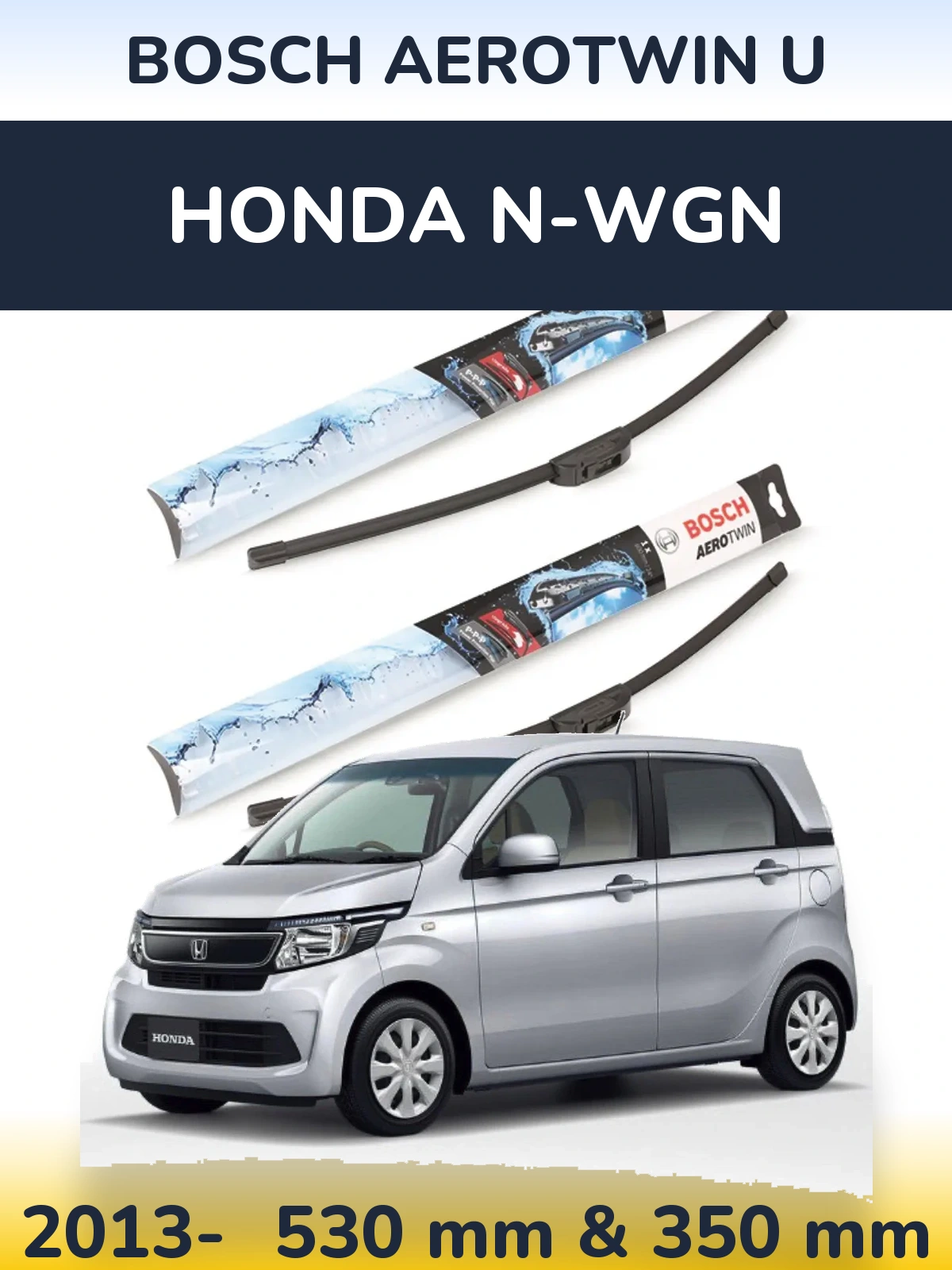 Front wiper blade set BOSCH AeroTwin U 530 & 350 мм for Honda N-wgn 2013-2026