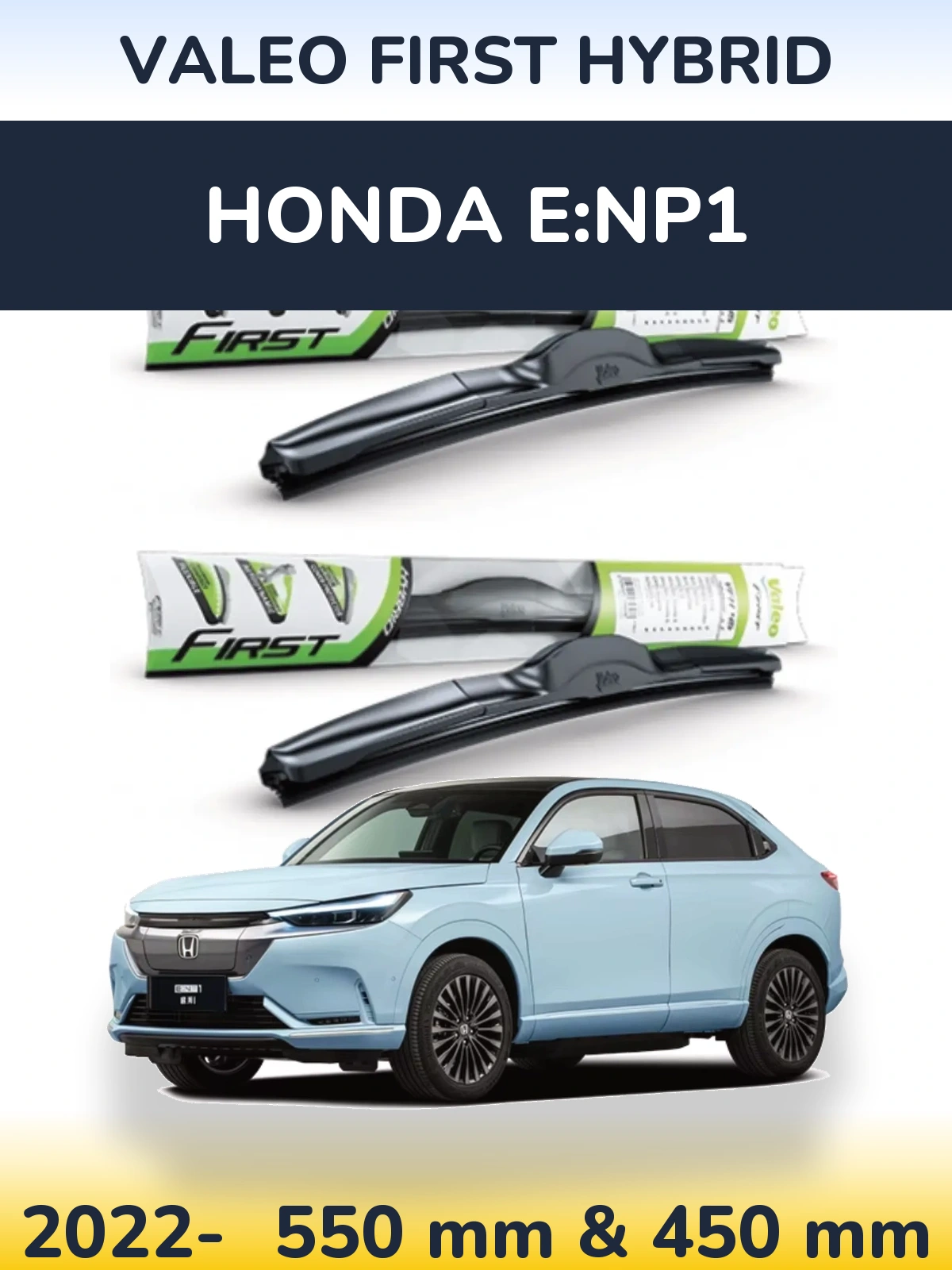 Front wiper blade set Valeo First Hybrid 550 & 450 мм for Honda e:NP1 2022-2026