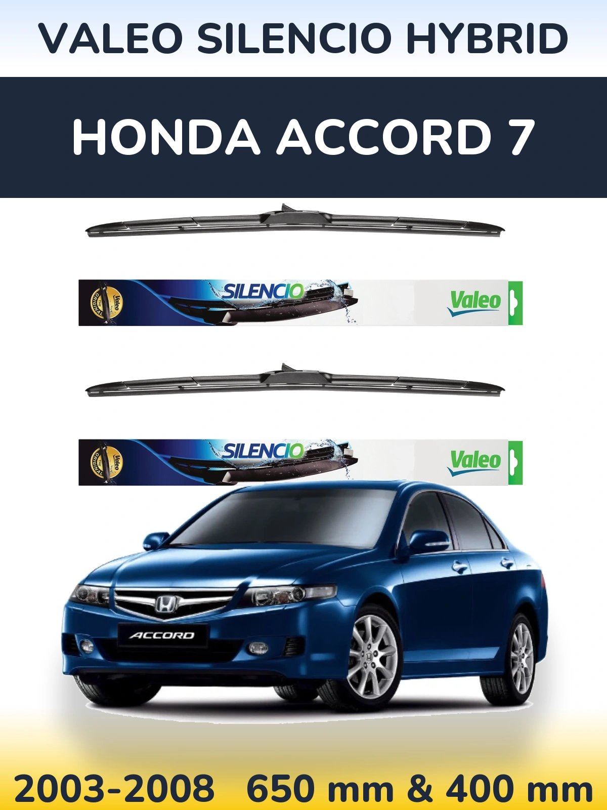 Front wiper blade set Valeo Silencio Hybrid 650 & 400 mm for Honda Accord 7 2003-2008