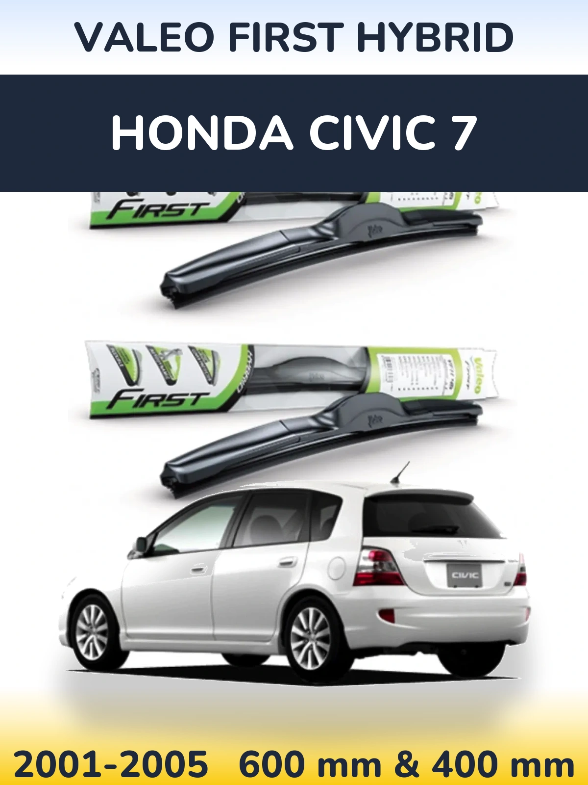 Комплект передних дворников Valeo First Hybrid 600 & 400 мм для Honda Civic 7 2001-2005