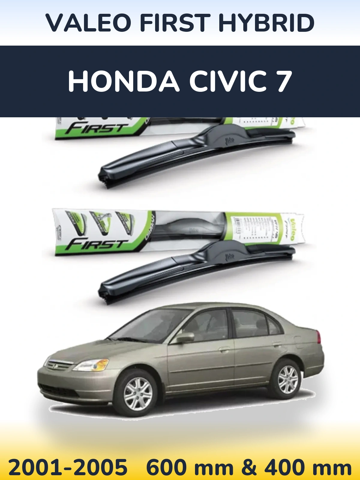 Front wiper blade set Valeo First Hybrid 600 & 400 мм for Honda Civic 7 2001-2005