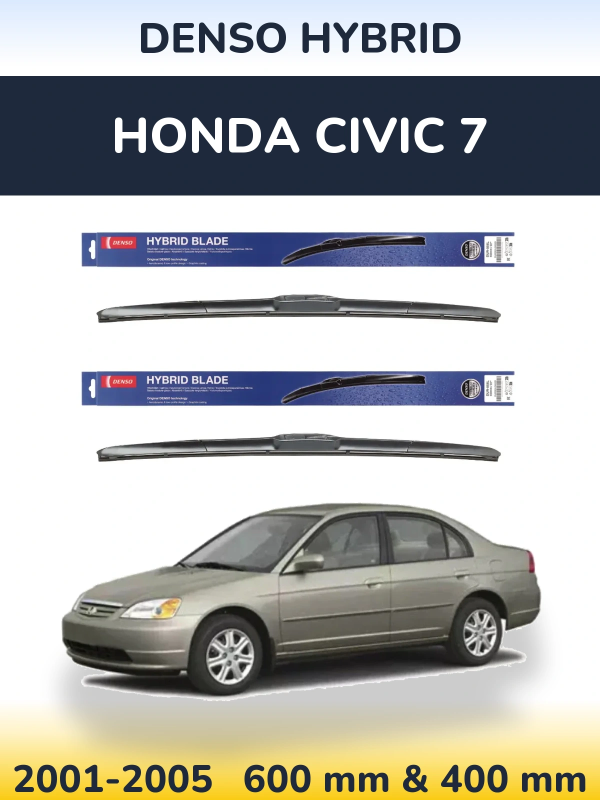 Front wiper blade set Denso Hybrid 600 & 400 мм for Honda Civic 7 2001-2005