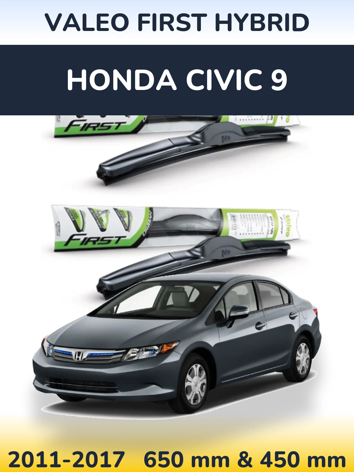 Комплект передних дворников Valeo First Hybrid 650 & 450 мм для Honda Civic 9 2011-2017