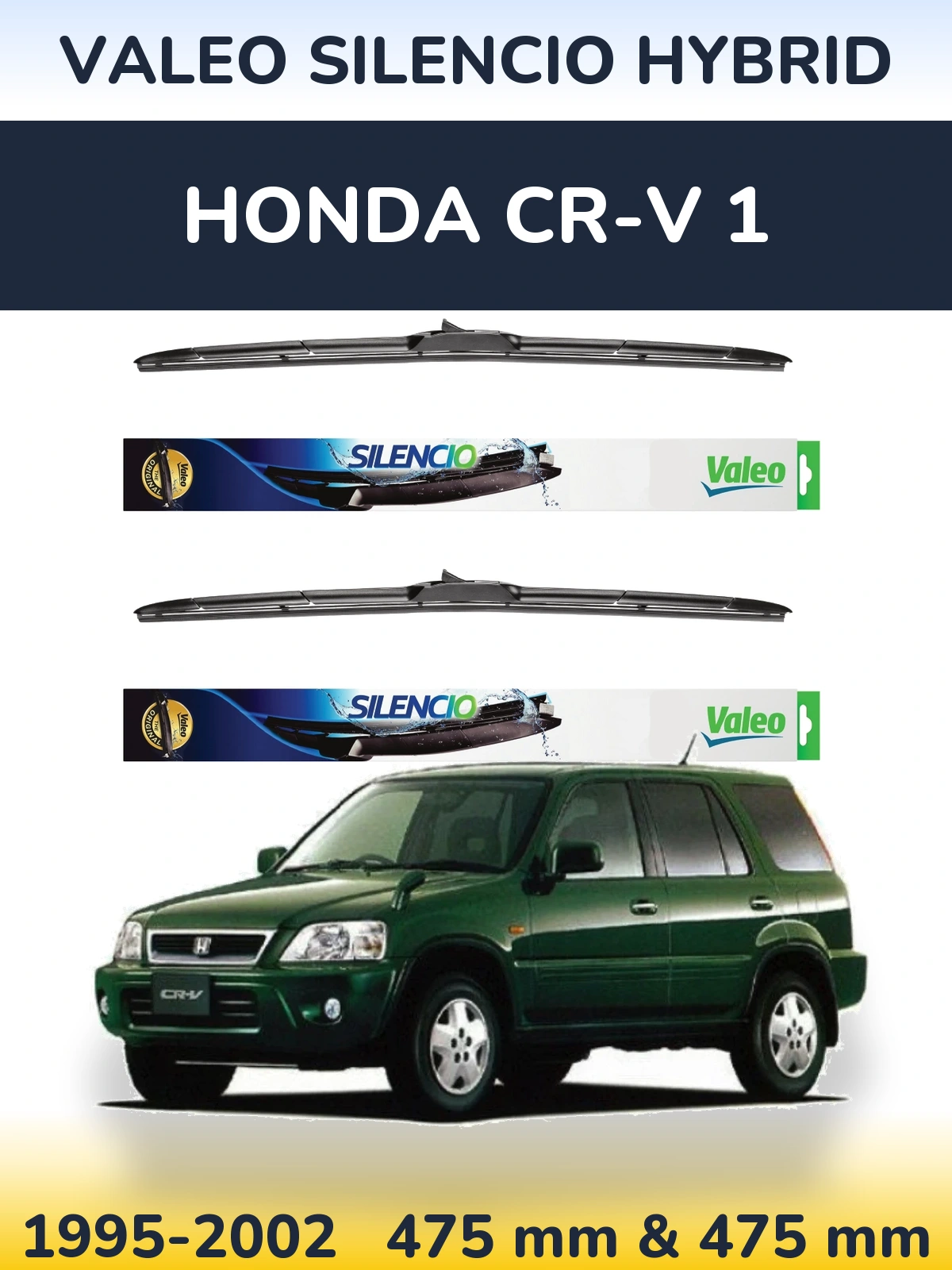 Komplet przednich wycieraczek Valeo Silencio Hybrid 475 & 475 mm do Honda CR-V 1 1995-2002