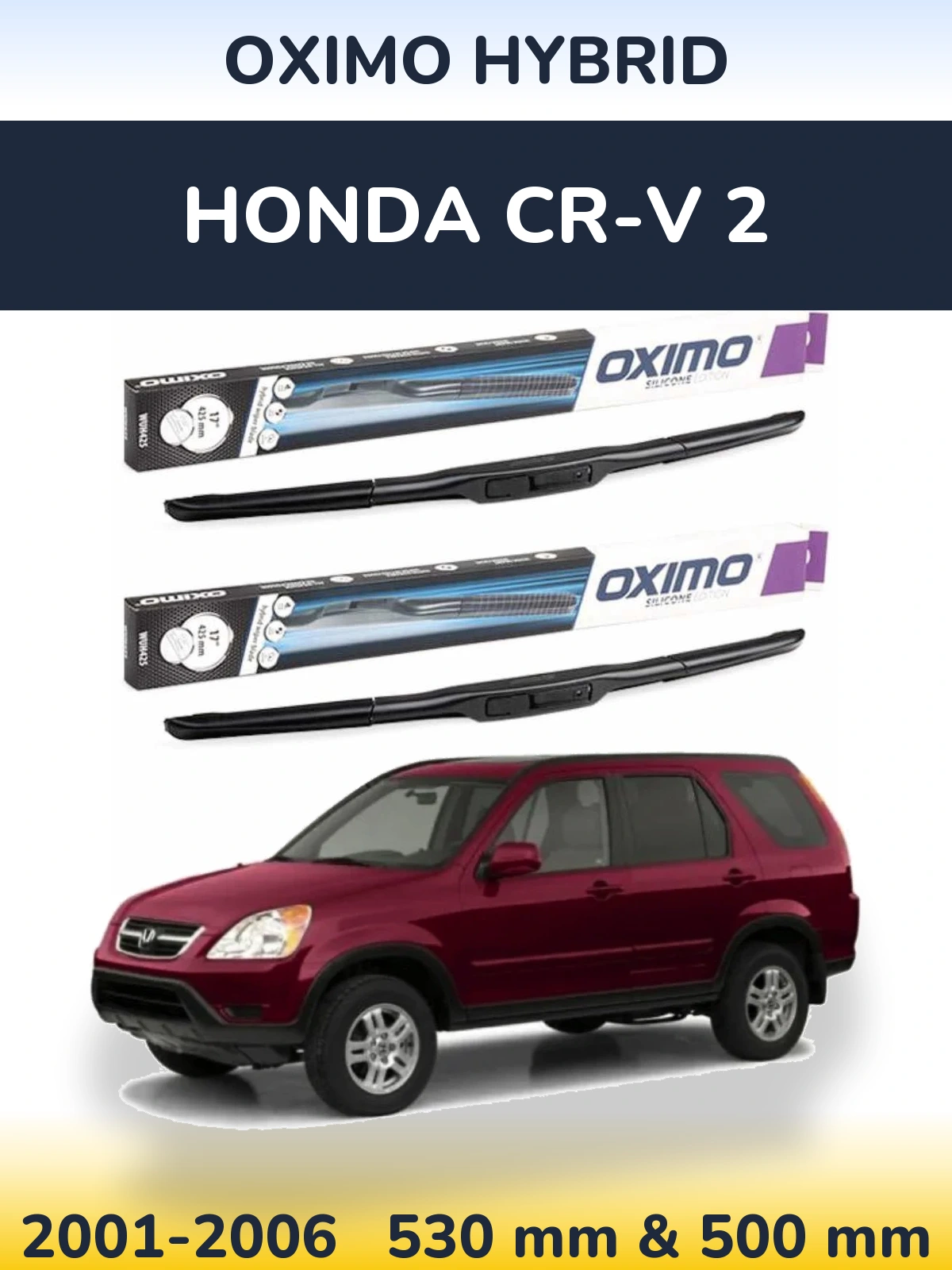 Комплект передних дворников Oximo Hybrid 530 & 500 мм для Honda CR-V 2 2001-2006