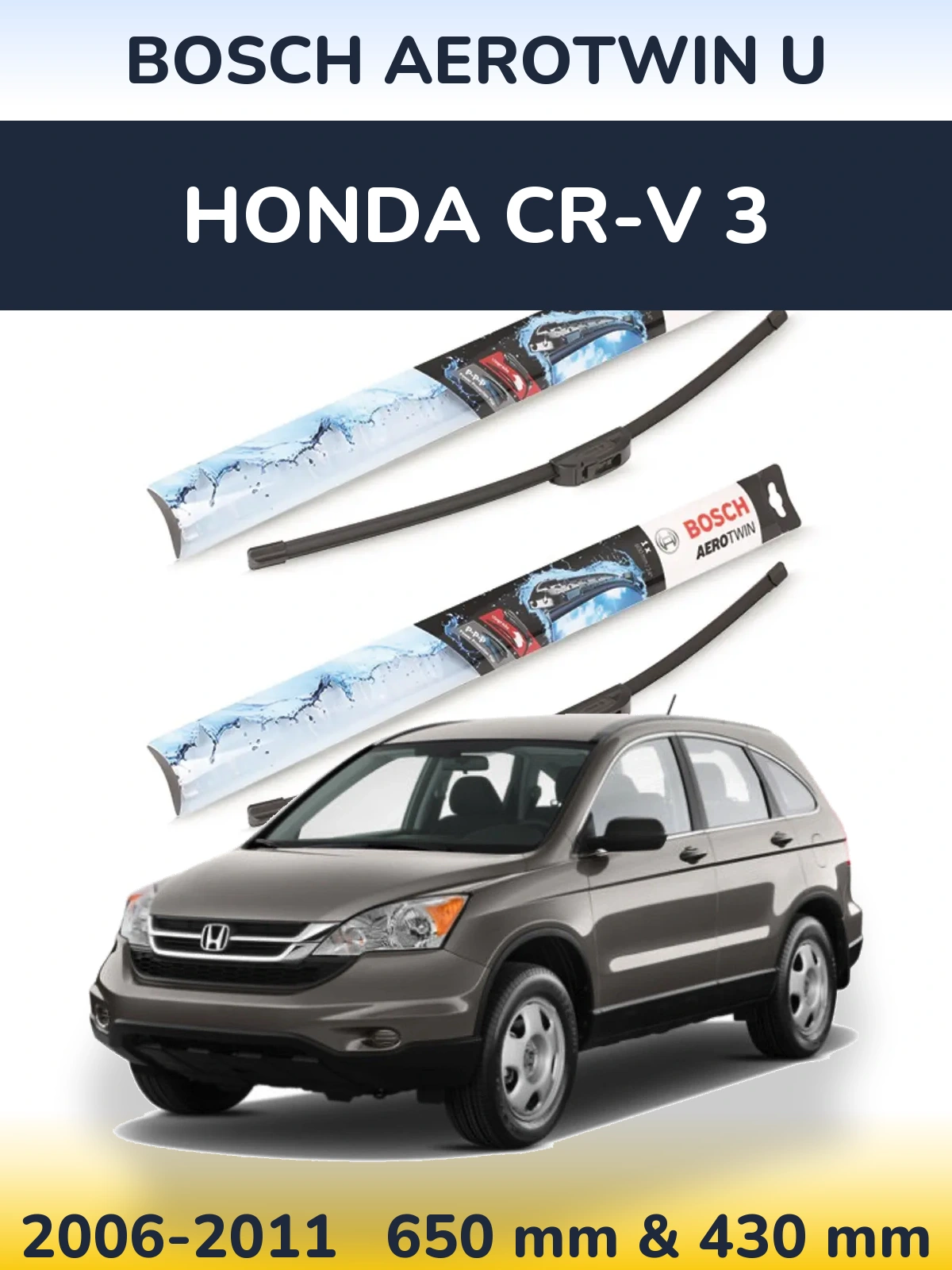 Front wiper blade set BOSCH AeroTwin U 650 & 430 mm for Honda CR-V 3 2006-2011