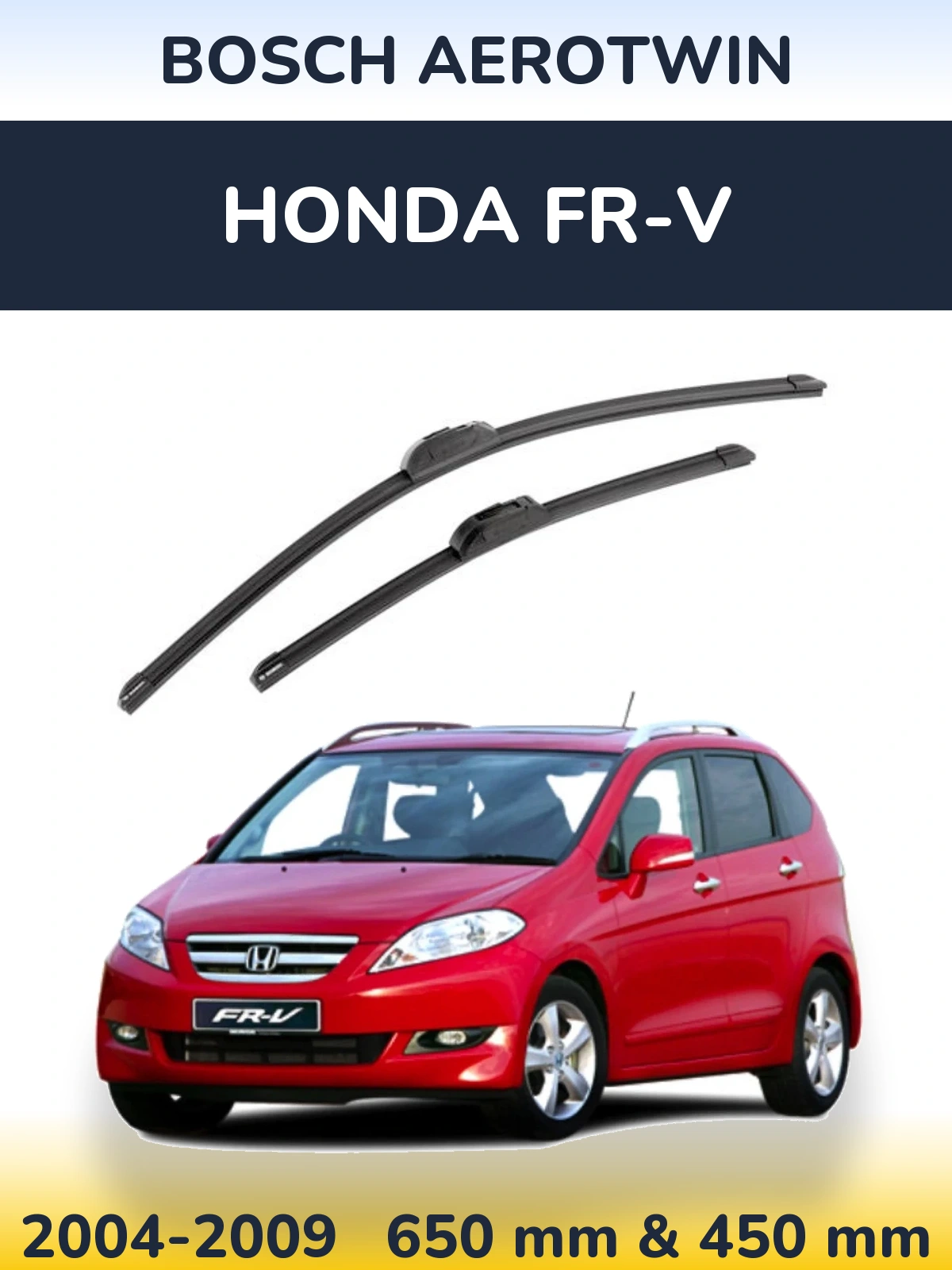 Front wiper blade set BOSCH AeroTwin 650 & 450 мм for Honda FR-V 2004-2009