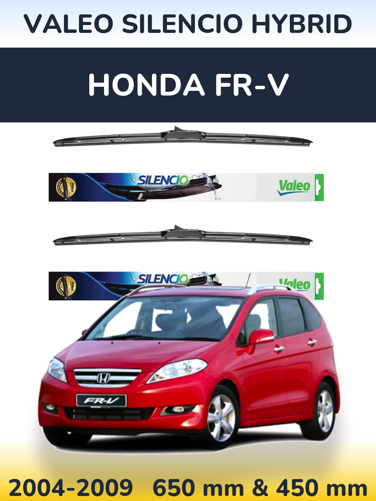 Komplet przednich wycieraczek Valeo Silencio Hybrid 650 & 450 mm do Honda FR-V 2004-2009