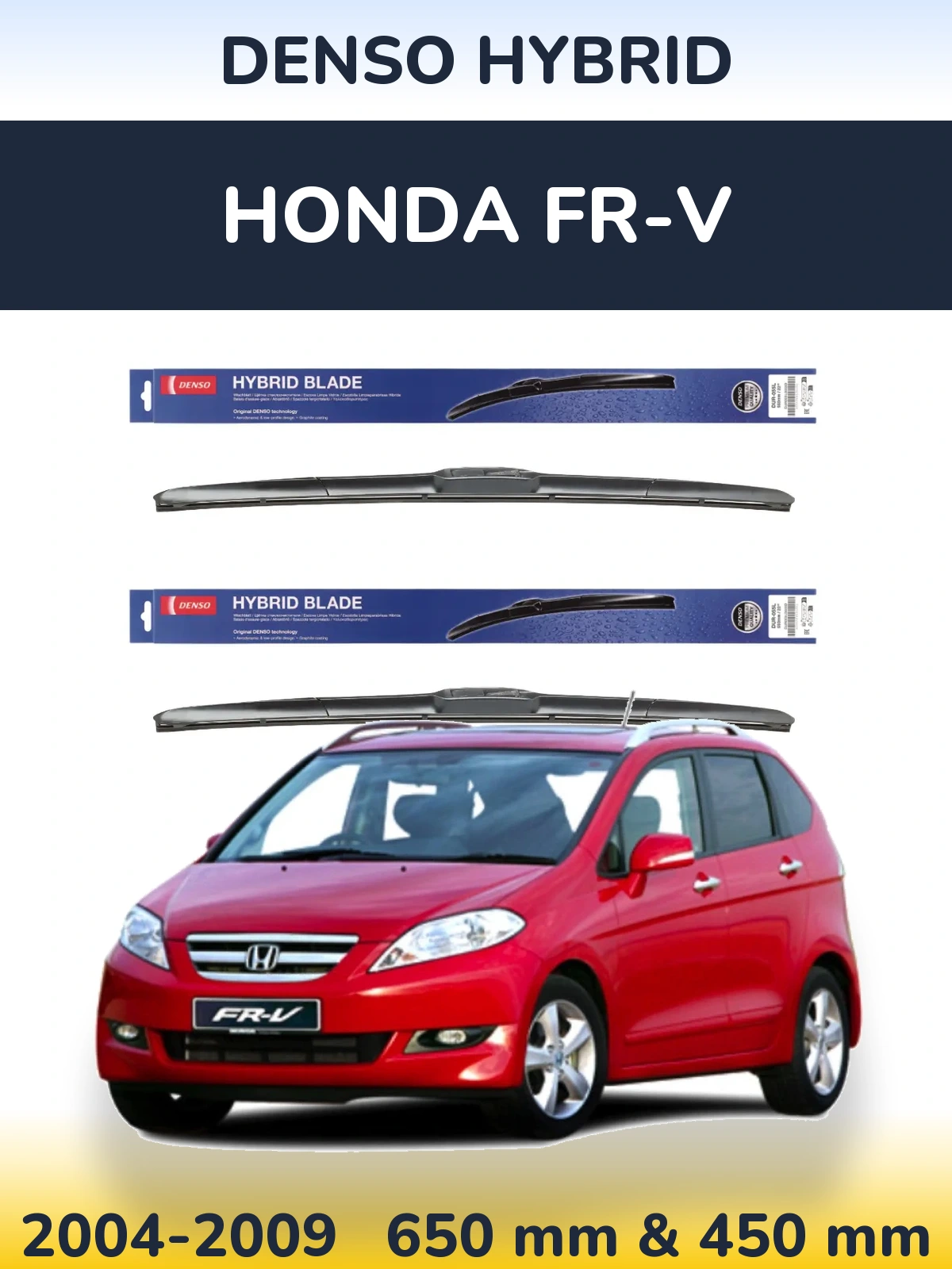 Front wiper blade set Denso Hybrid 650 & 450 мм for Honda FR-V 2004-2009