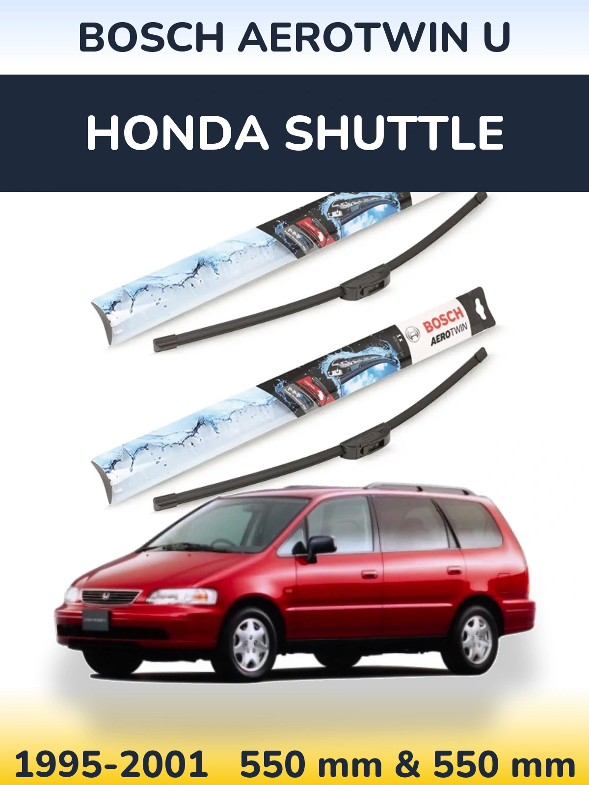 Front wiper blade set BOSCH AeroTwin U 550 & 550 mm for Honda Shuttle 1995-2001