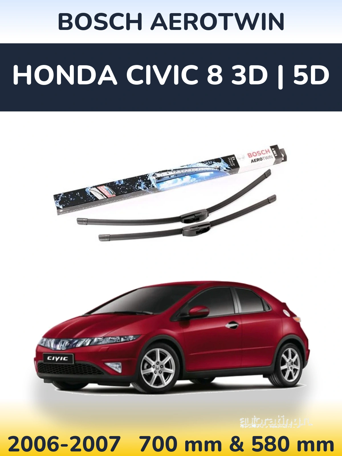 Komplet przednich wycieraczek BOSCH AeroTwin 700 & 580 mm do Honda Civic 8 3D | 5D 2006-2007
