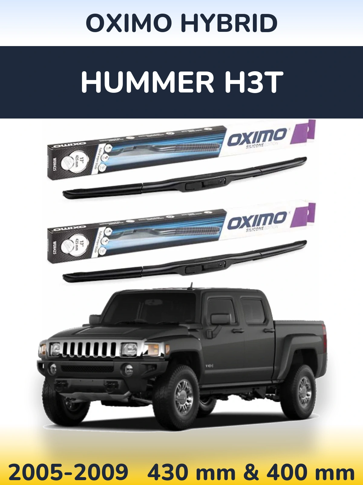 Front wiper blade set Oximo Hybrid 430 & 400 мм for Hummer H3T 2005-2009