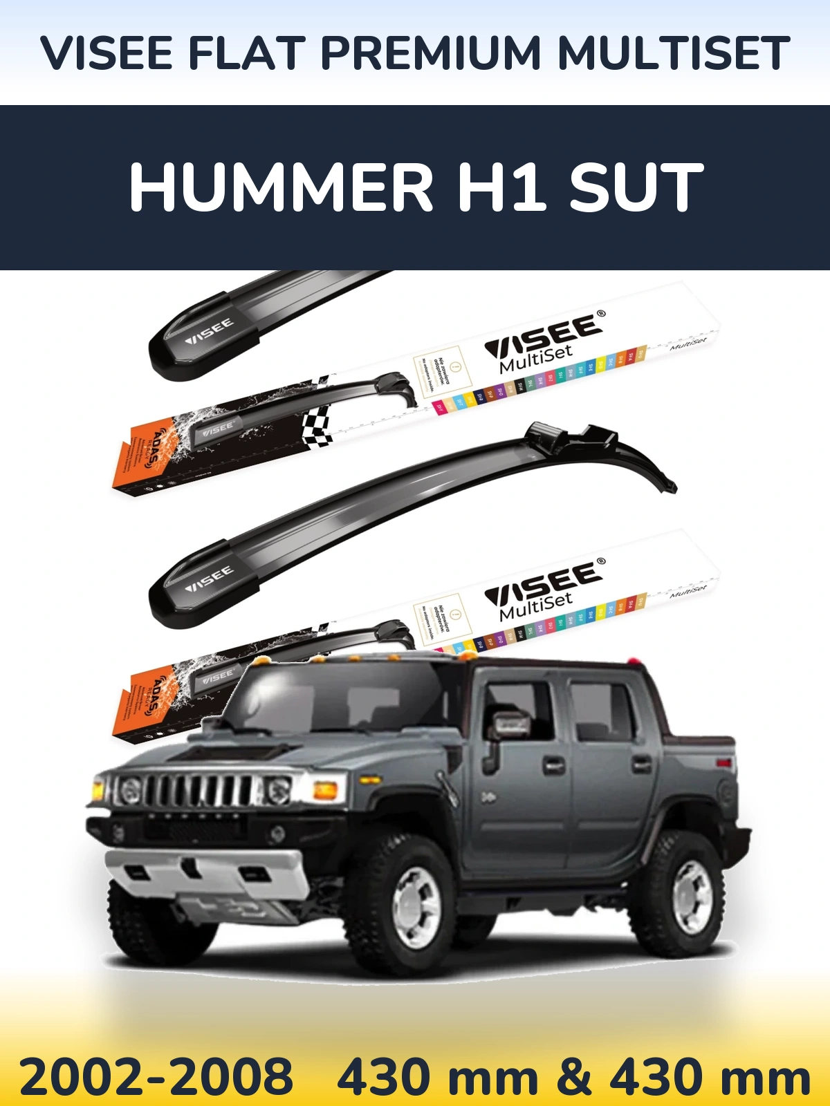 Front wiper blade set VISEE FLAT PREMIUM MultiSet 430 & 430 mm for Hummer H1 SUT 2002-2008
