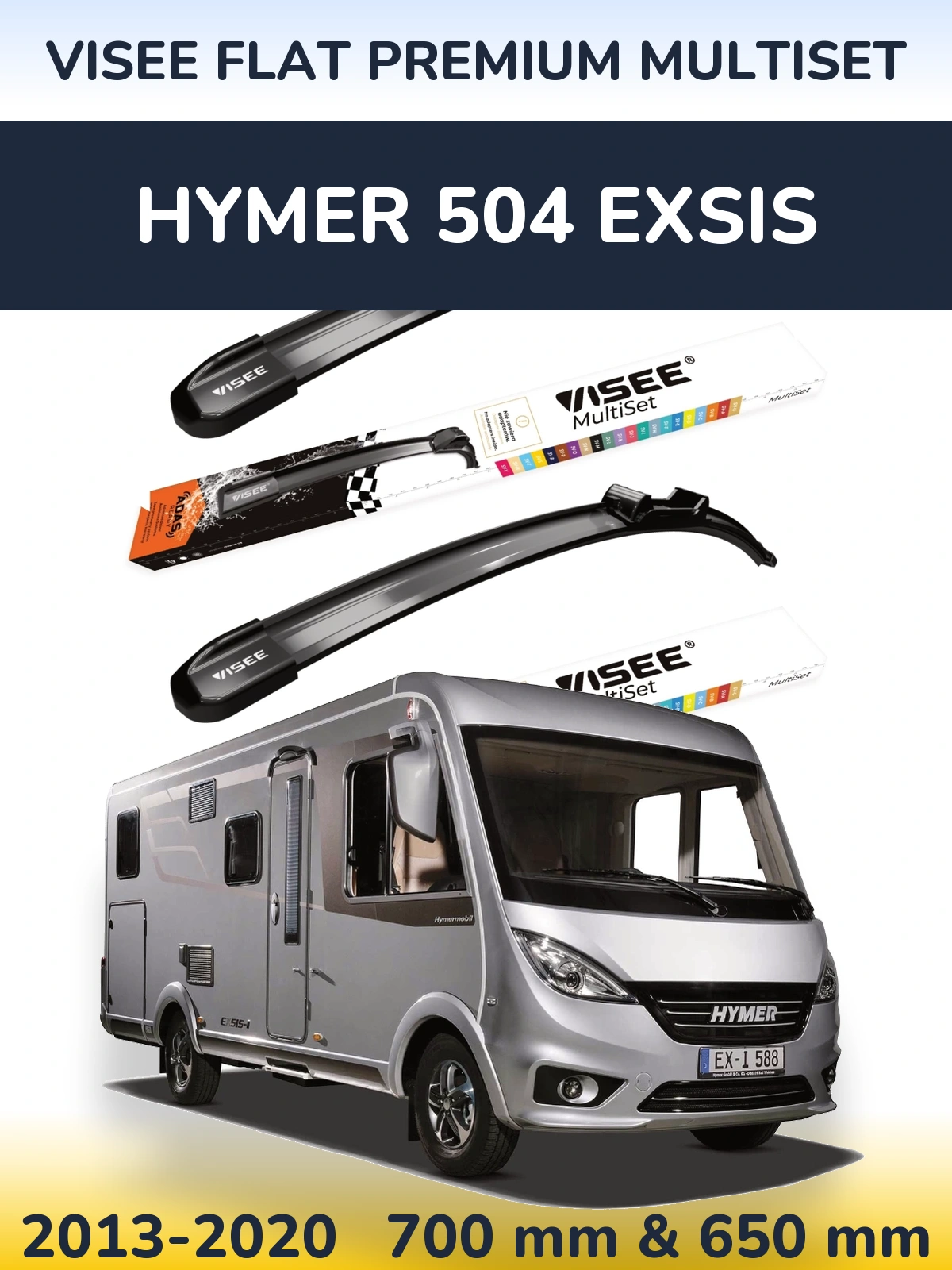 Front wiper blade set VISEE FLAT PREMIUM MultiSet 700 & 650 mm for HYMER 504 EXSIS 2013-2020