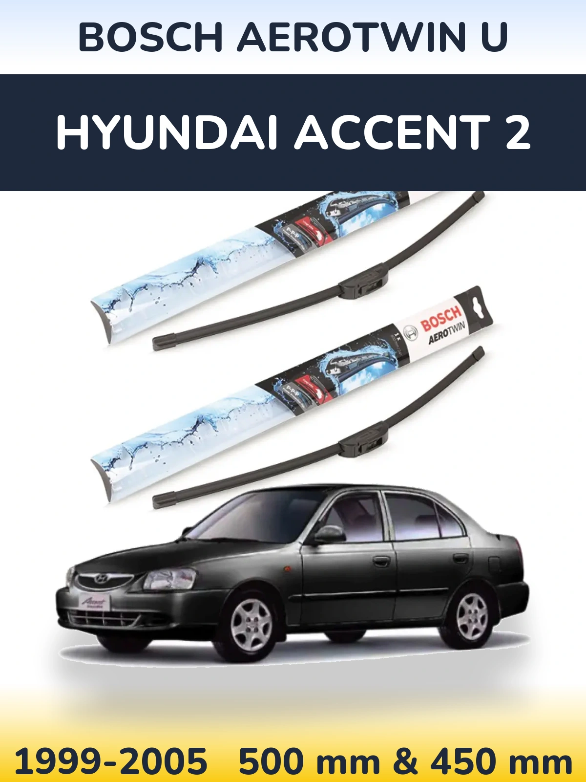 Front wiper blade set BOSCH AeroTwin U 500 & 450 mm for Hyundai Accent 2 1999-2005