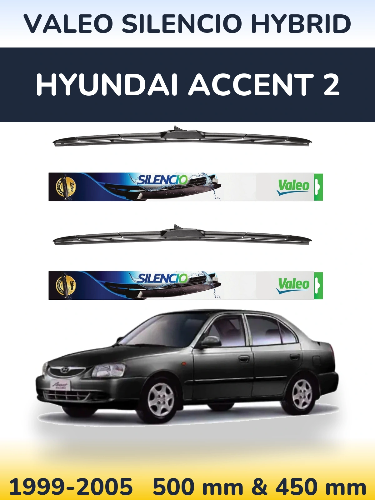 Комплект передніх щіток Valeo Silencio Hybrid 500 & 450 мм для Hyundai Accent 2 1999-2005