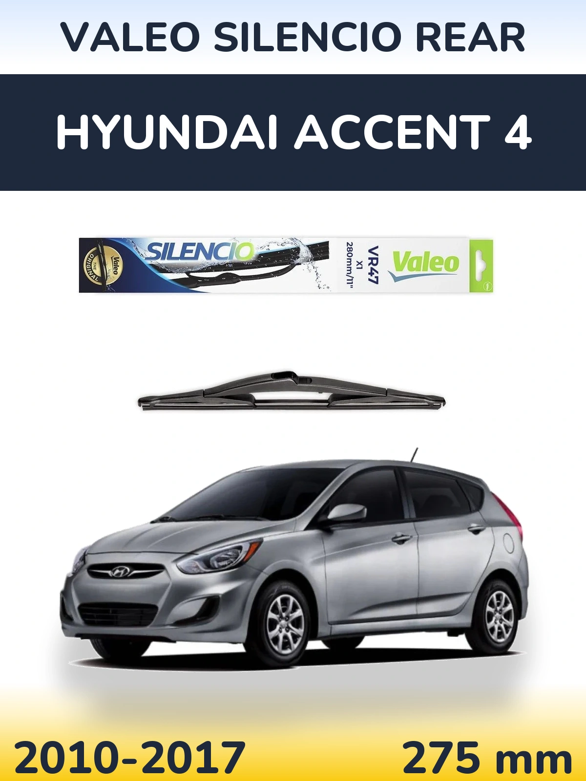 Задня щітка Valeo Silencio Rear 280 мм для Hyundai Accent 4 2010-2017