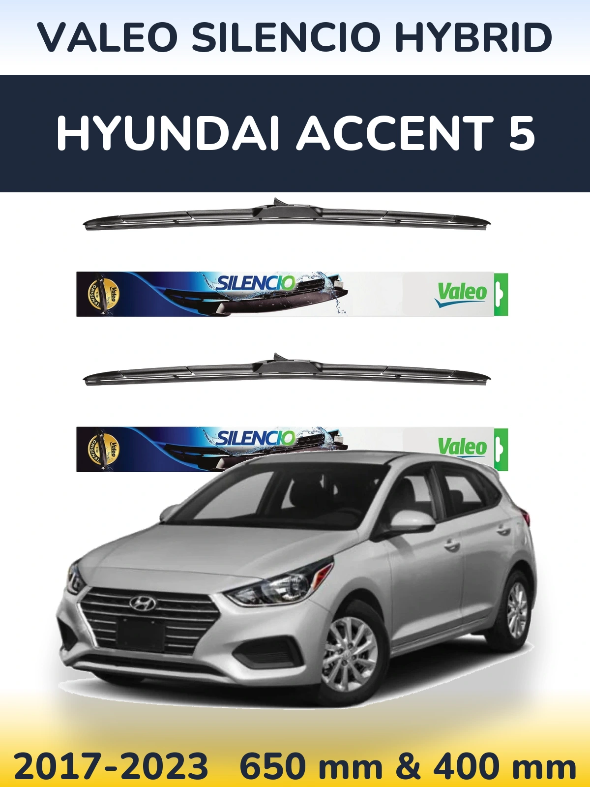 Комплект передніх щіток Valeo Silencio Hybrid 650 & 400 мм для Hyundai Accent 5 2017-2023