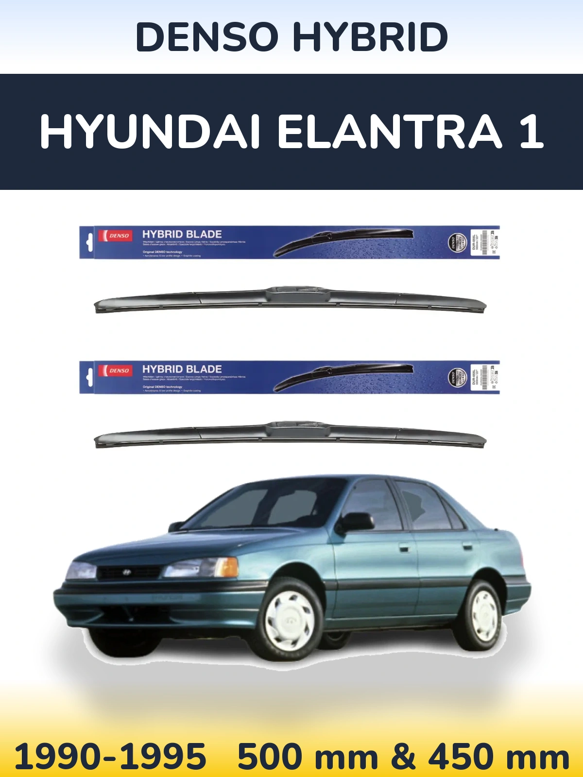 Front wiper blade set Denso Hybrid 500 & 450 mm for Hyundai Elantra 1 1990-1995