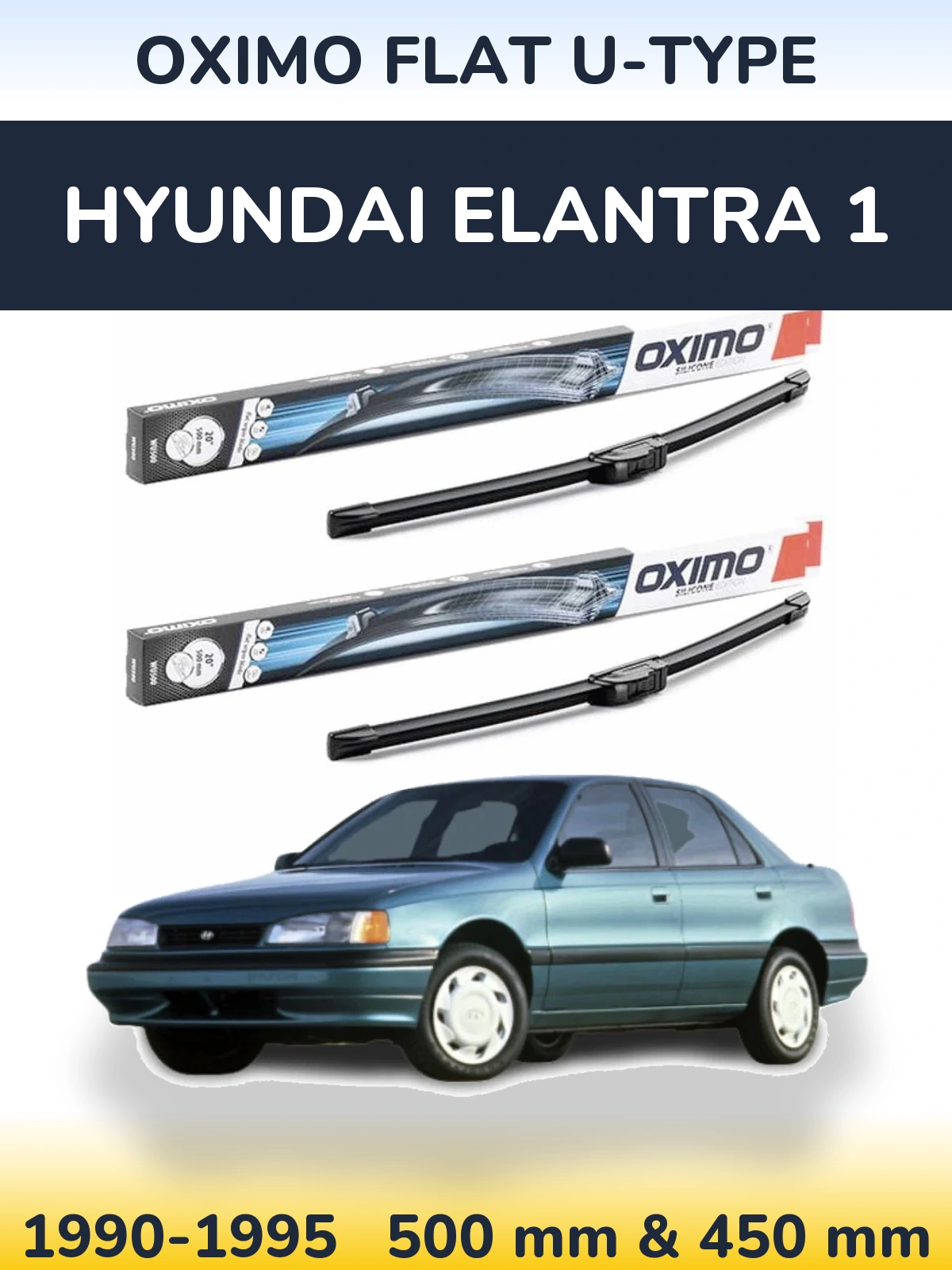 Front wiper blade set Oximo Flat U-type 500 & 450 mm for Hyundai Elantra 1 1990-1995