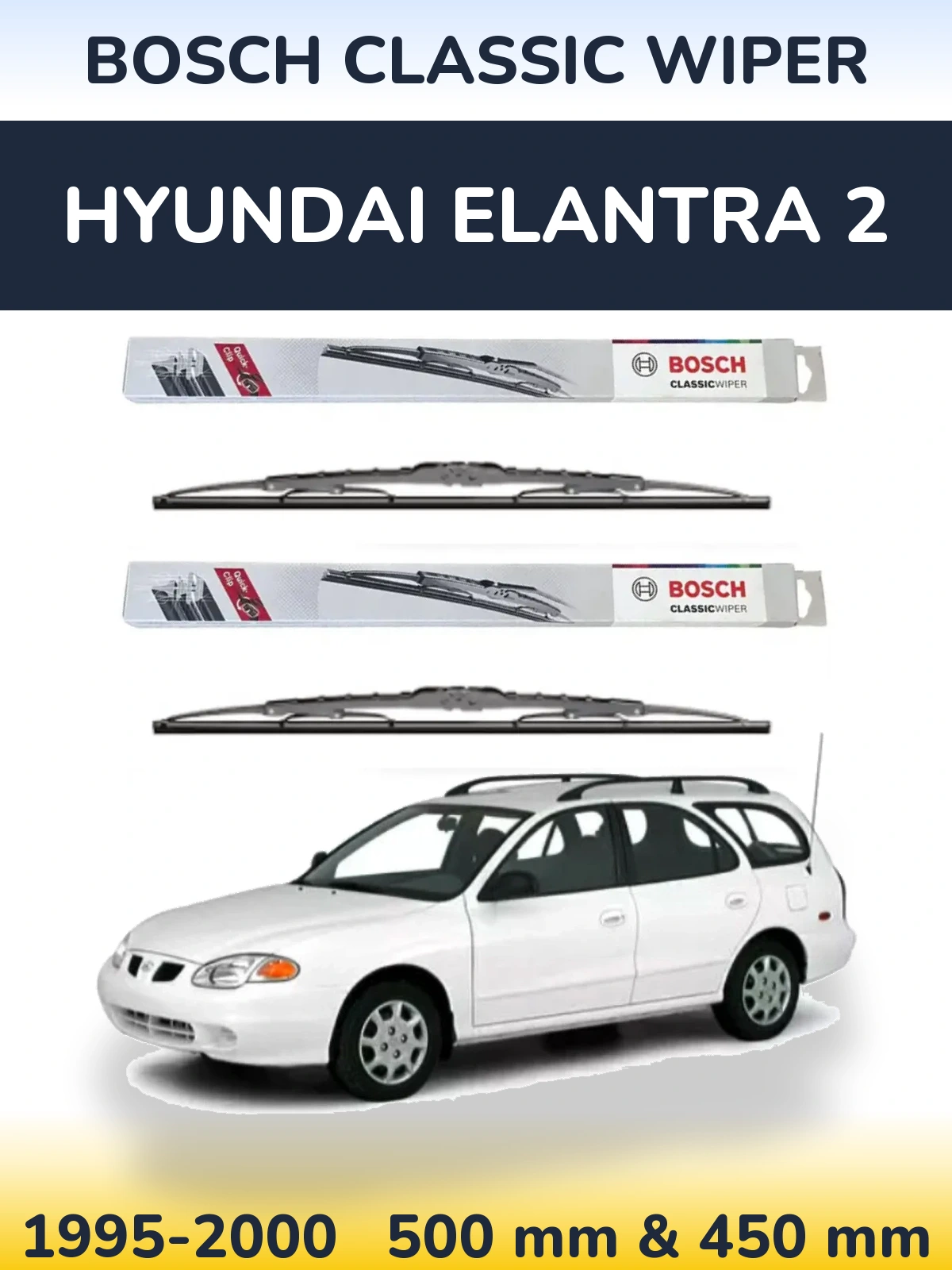 Komplet przednich wycieraczek BOSCH Classic Wiper 500 & 450 mm do Hyundai Elantra 2 1995-2000