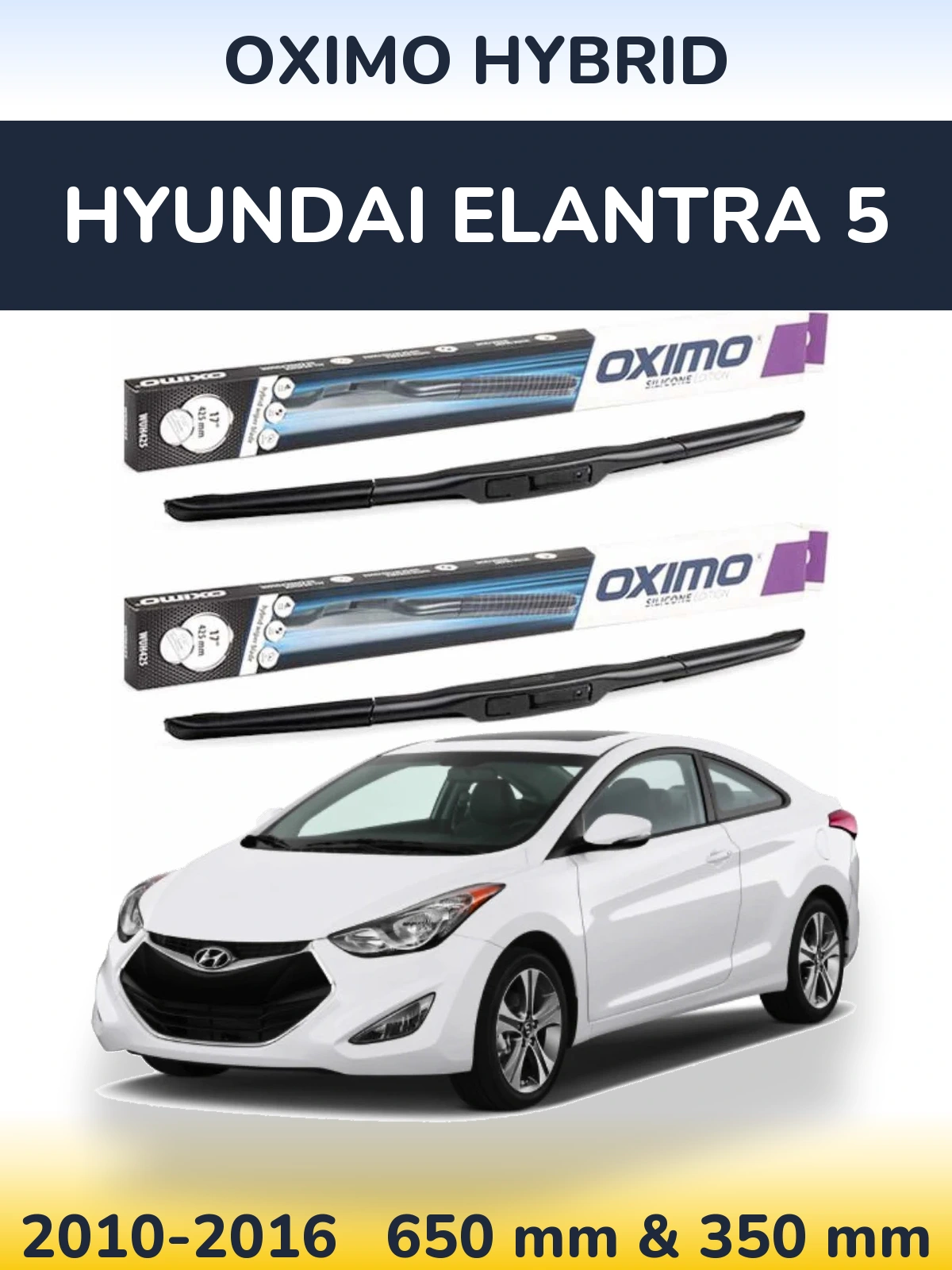 Front wiper blade set Oximo Hybrid 650 & 350 мм for Hyundai Elantra 5 2010-2016