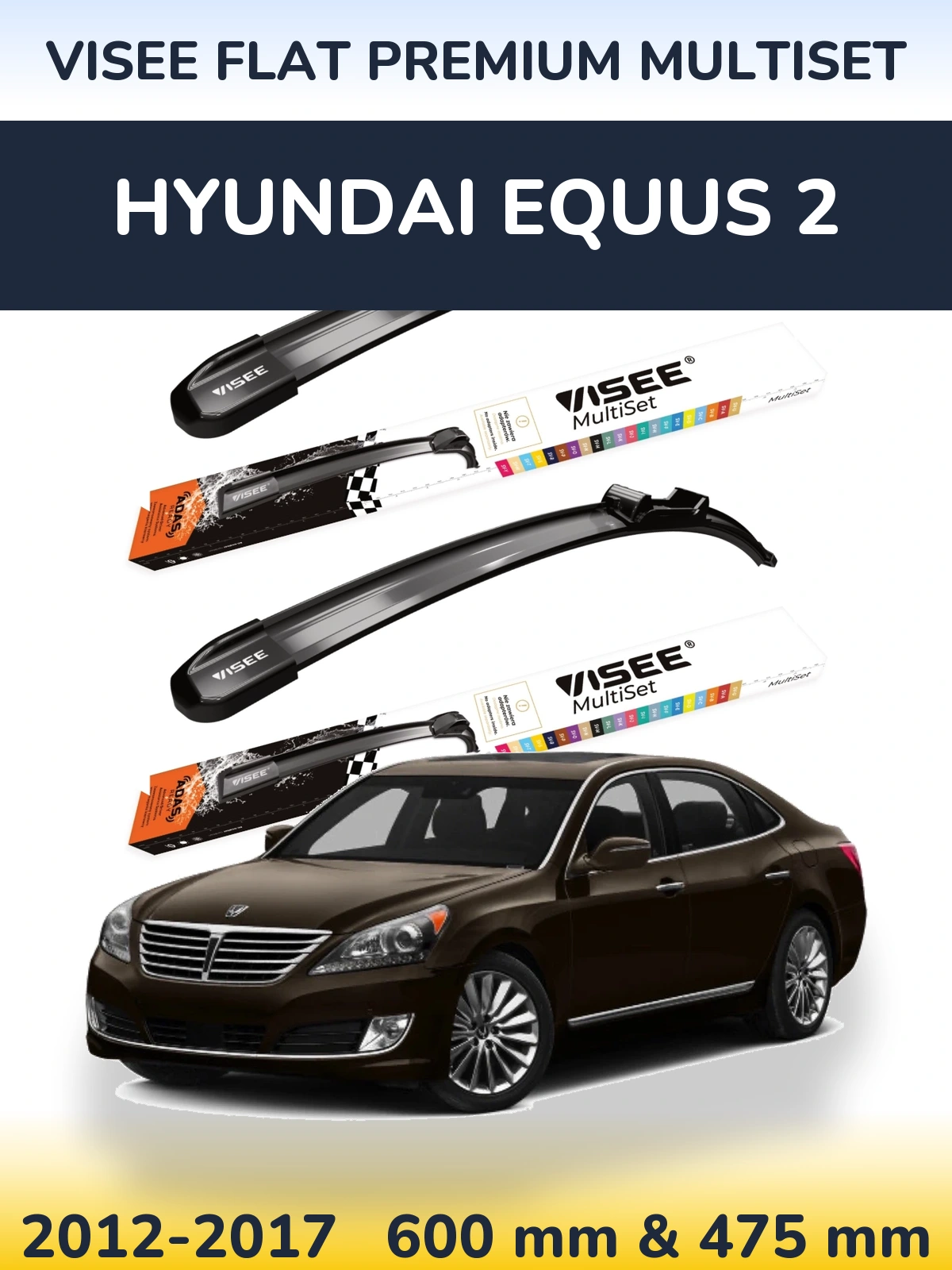 Komplet przednich wycieraczek VISEE FLAT PREMIUM MultiSet 600 & 475 mm do Hyundai Equus 2 2012-2017