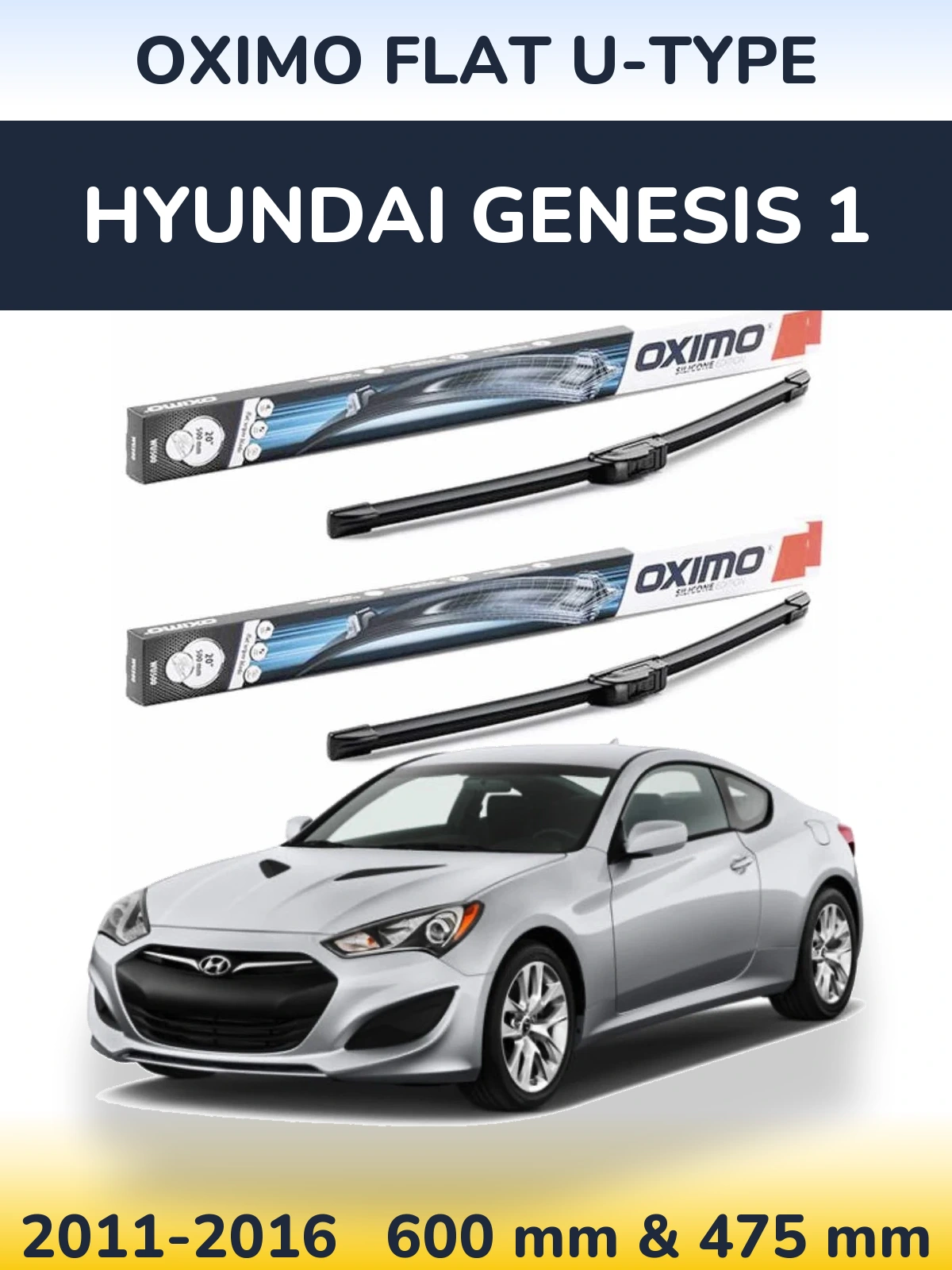 Комплект передніх щіток Oximo Flat U-type 600 & 475 мм для Hyundai Genesis 1 2011-2016
