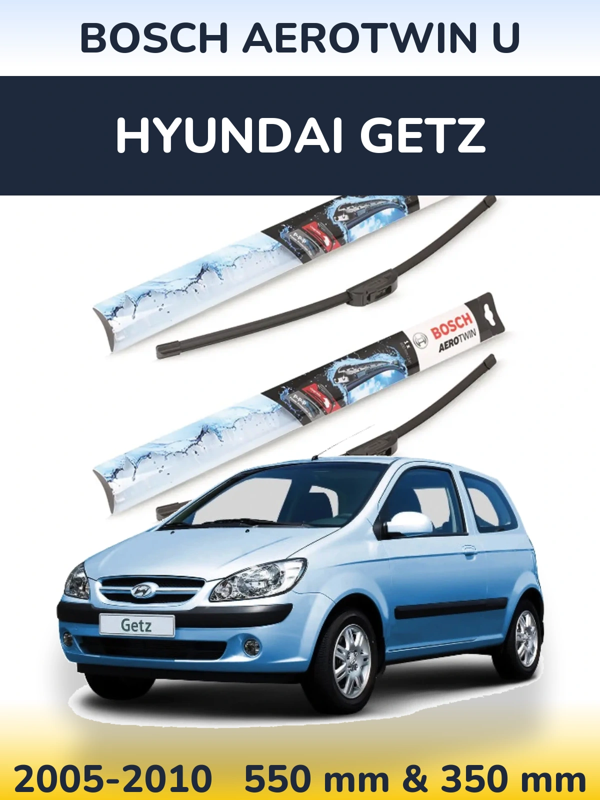 Front wiper blade set BOSCH AeroTwin U 550 & 350 мм for Hyundai Getz 2005-2010