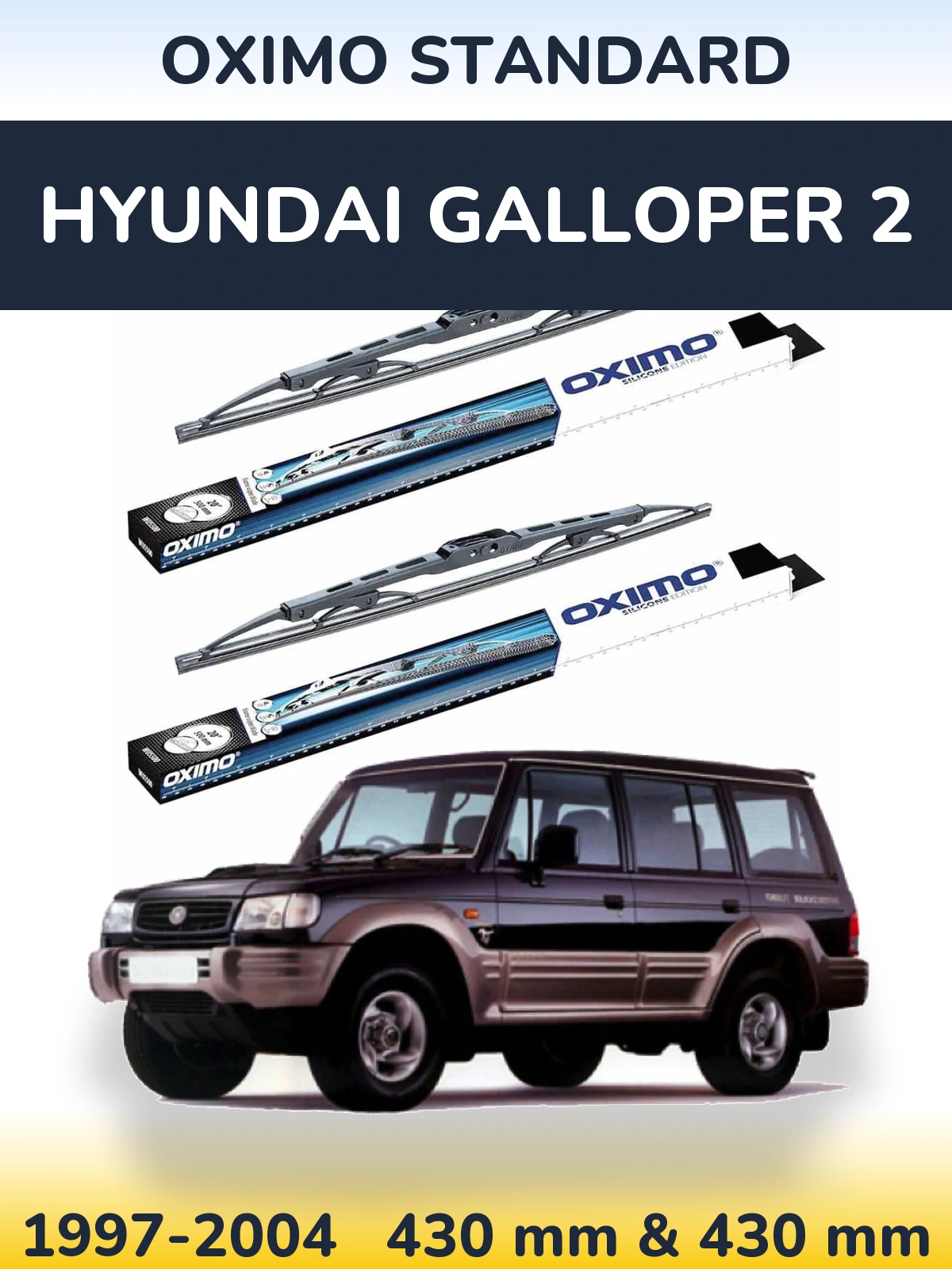 Komplet przednich wycieraczek Oximo Standard 425 & 425 mm do Hyundai Galloper 2 1997-2004