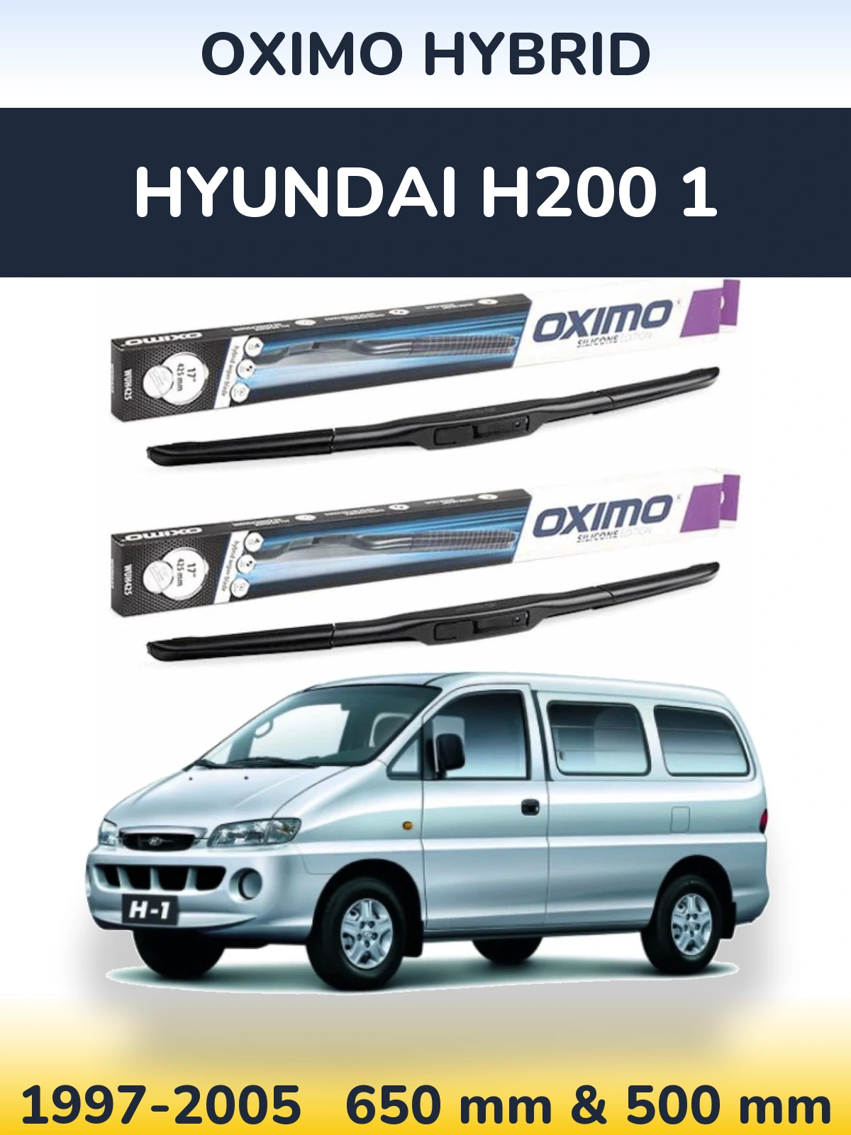 Комплект передніх щіток Oximo Hybrid 650 & 500 мм для Hyundai H200 1 1997-2005