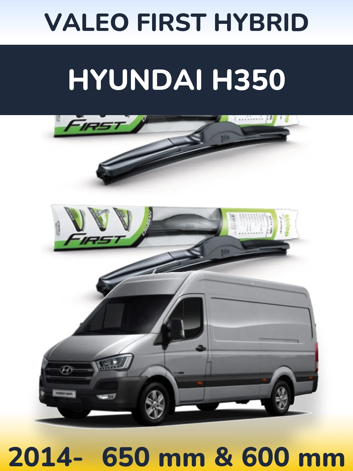 Front wiper blade set Valeo First Hybrid 650 & 600 мм for Hyundai H350 2014-2026