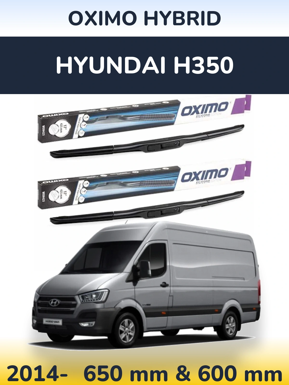 Комплект передніх щіток Oximo Hybrid 650 & 600 мм для Hyundai H350 2014-2026