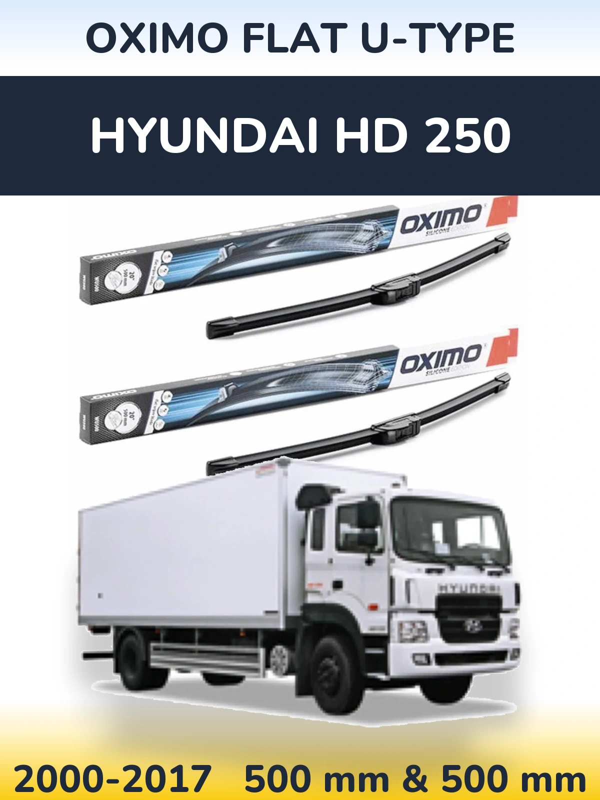 Комплект передніх щіток Oximo Flat U-type 500 & 500 мм для Hyundai HD 250 2000-2017