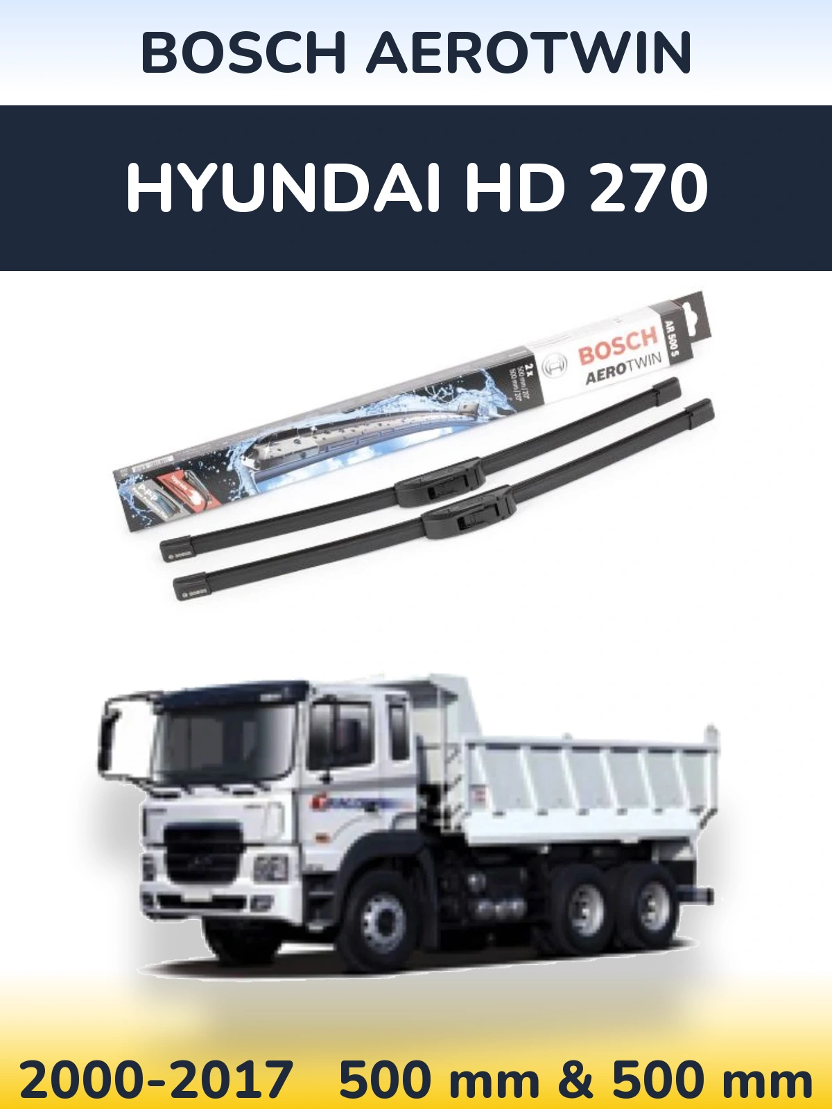 Komplet przednich wycieraczek BOSCH AeroTwin 500 & 500 mm do Hyundai HD 270 2000-2017