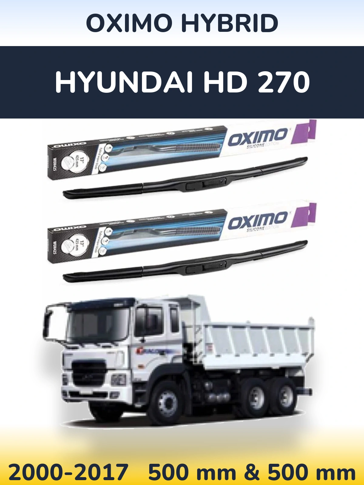 Комплект передніх щіток Oximo Hybrid 500 & 500 мм для Hyundai HD 270 2000-2017