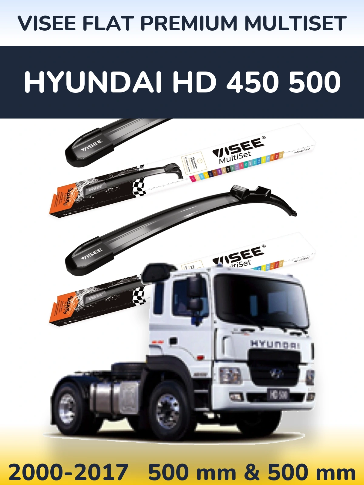 Front wiper blade set VISEE FLAT PREMIUM MultiSet 500 & 500 мм for Hyundai HD 450 500 2000-2017