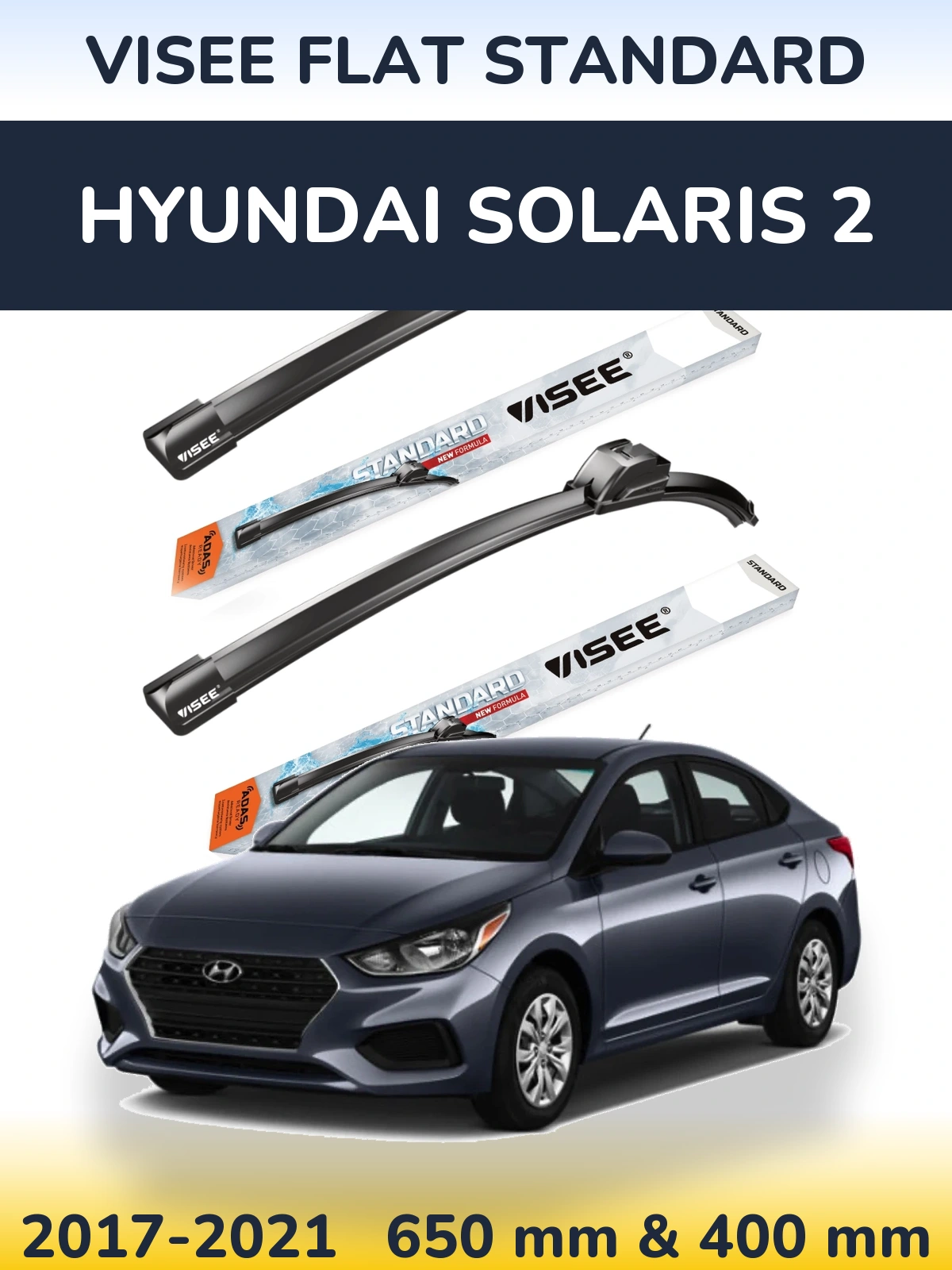 Front wiper blade set VISEE FLAT STANDARD 650 & 400 мм for Hyundai Solaris 2 2017-2021