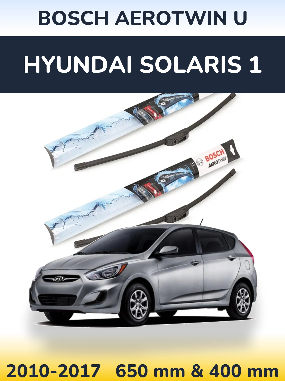 Komplet przednich wycieraczek BOSCH AeroTwin U 650 & 400 mm do Hyundai Solaris 1 2010-2017