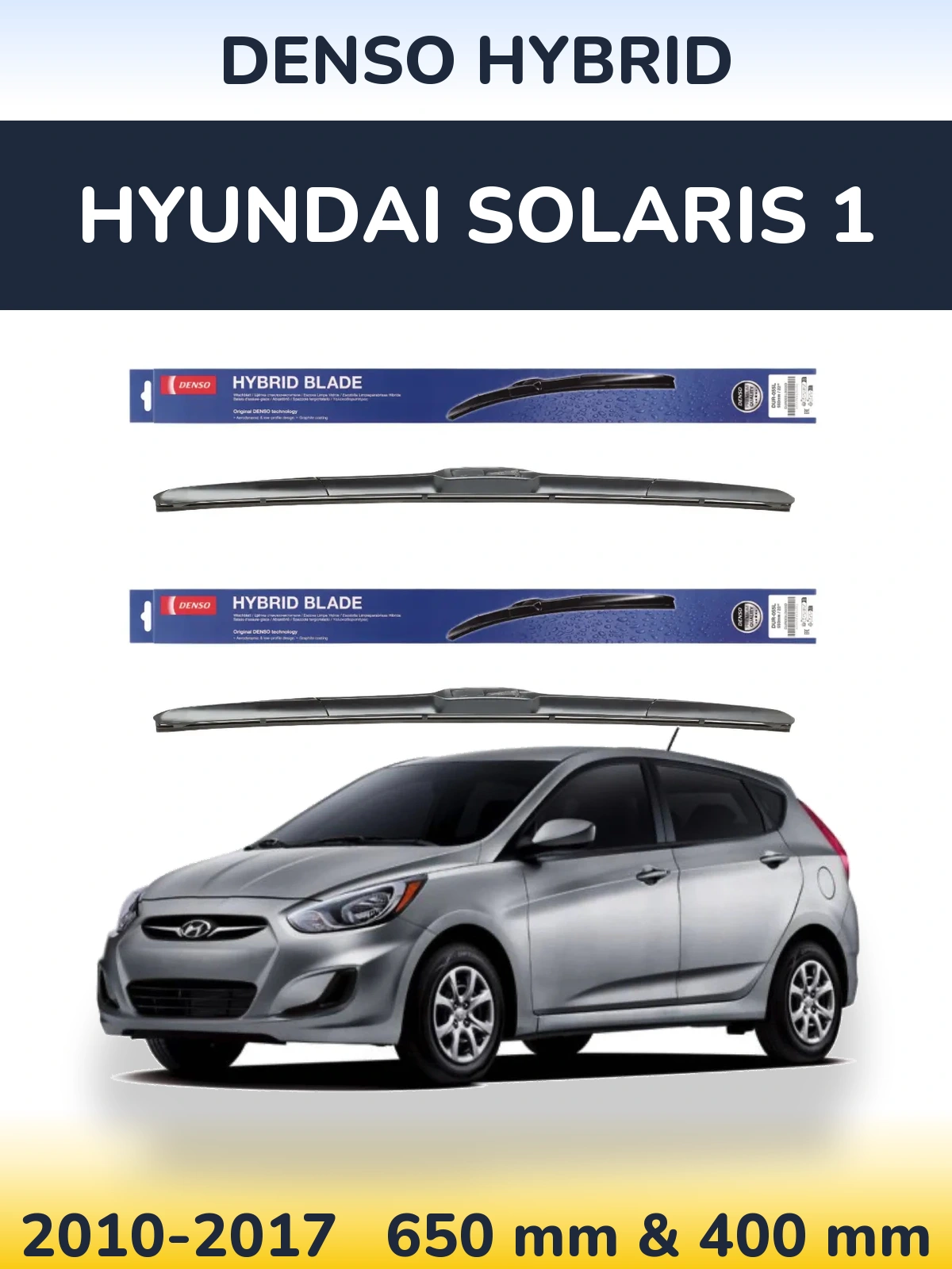 Front wiper blade set Denso Hybrid 650 & 400 mm for Hyundai Solaris 1 2010-2017