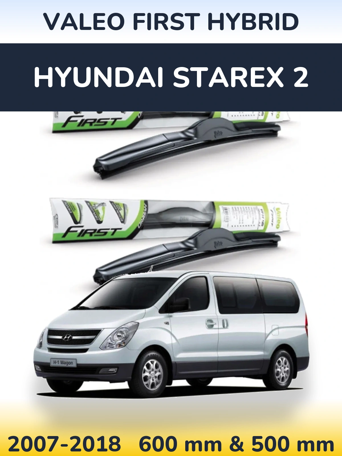 Комплект передних дворников Valeo First Hybrid 600 & 500 мм для Hyundai Starex 2 2007-2018