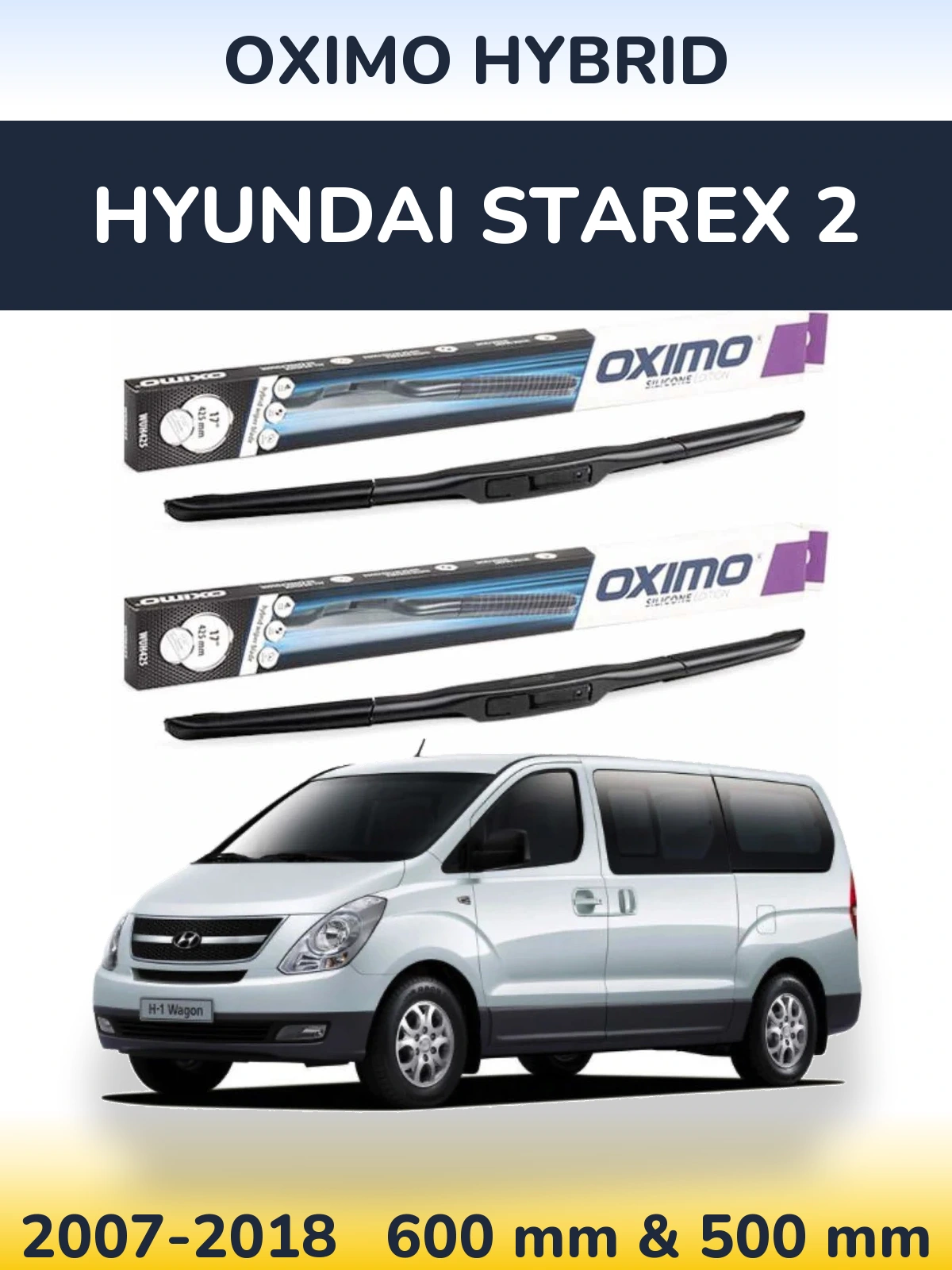Front wiper blade set Oximo Hybrid 600 & 500 мм for Hyundai Starex 2 2007-2018