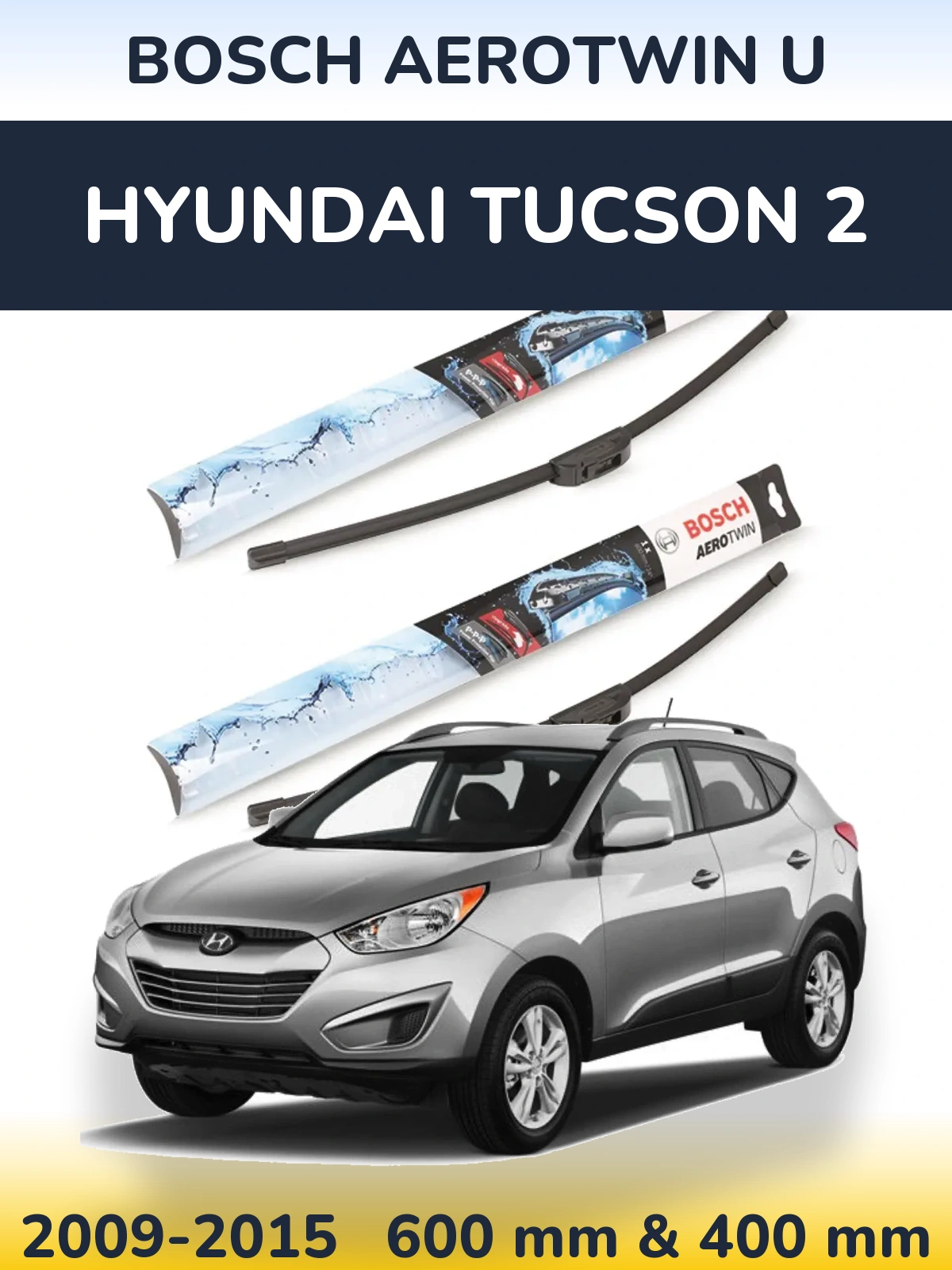 Front wiper blade set BOSCH AeroTwin U 600 & 400 мм for Hyundai Tucson 2 2009-2015